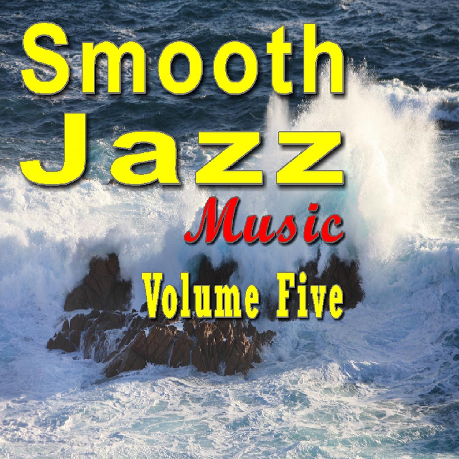 Smooth Jazz Music Vol. Five