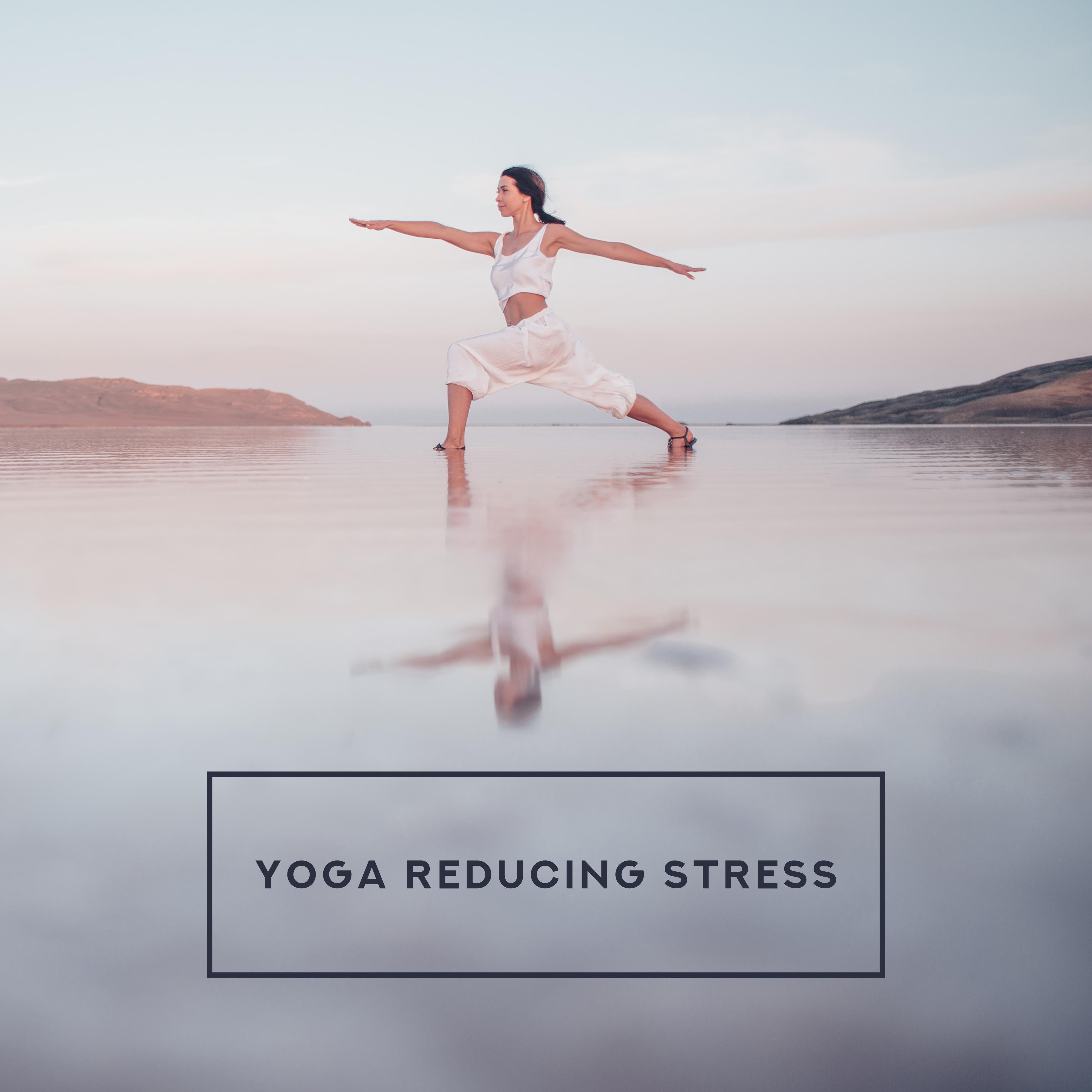 Yoga Reducing Stress: Gentle Music for Practice and Yoga Exercises 2019