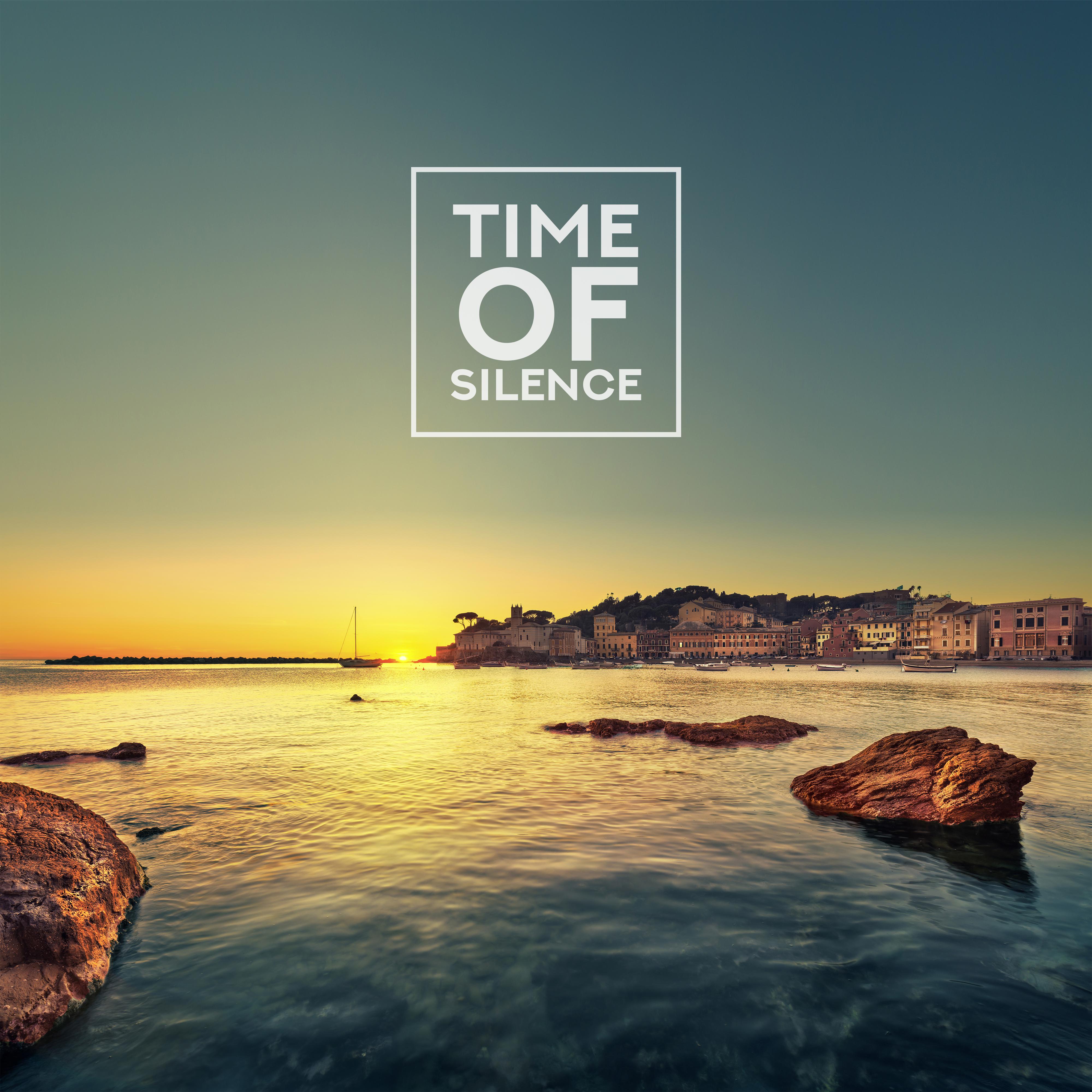 Time of Silence: Subtle Music to Completely Calm Down and Break Away from Reality