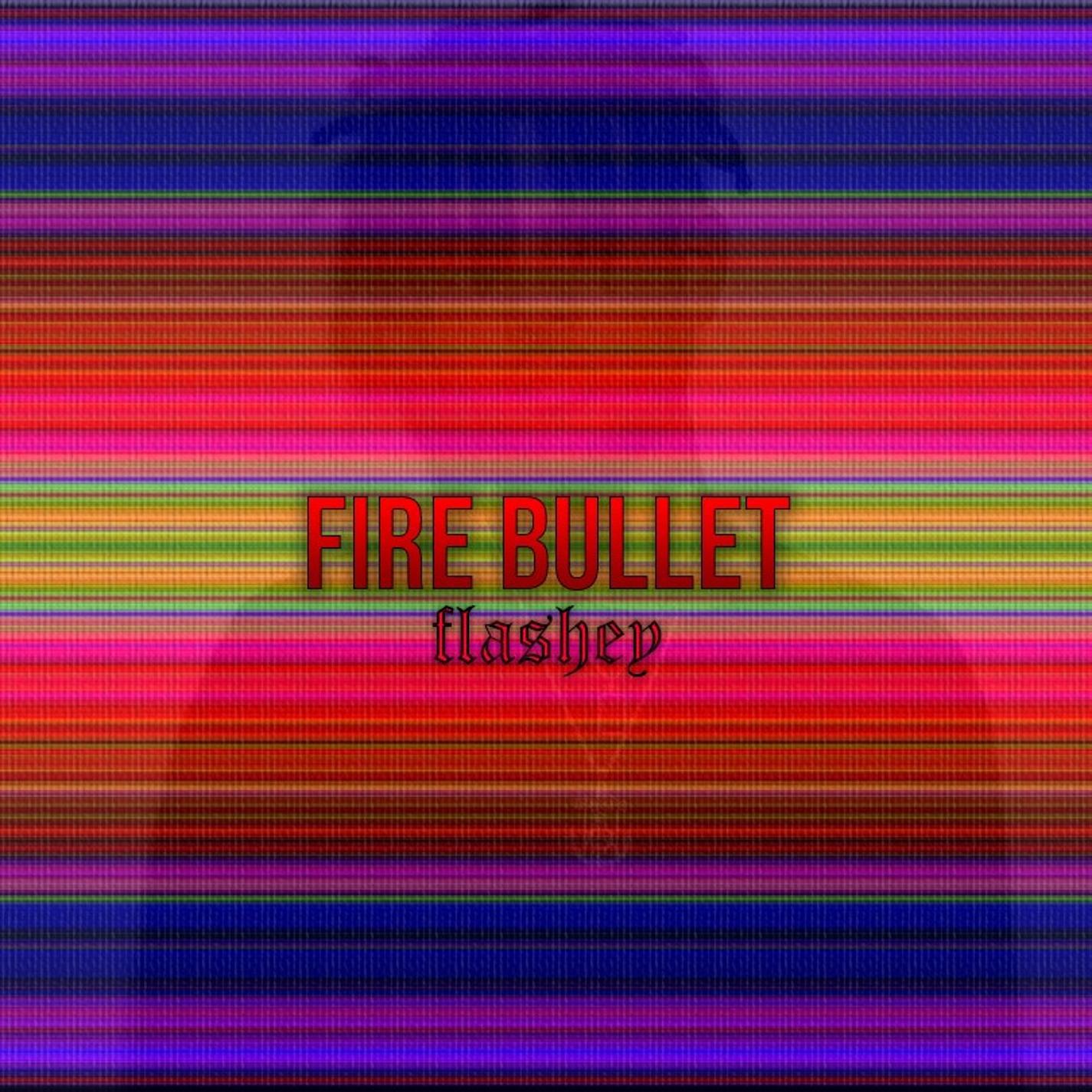 Fire Bullet