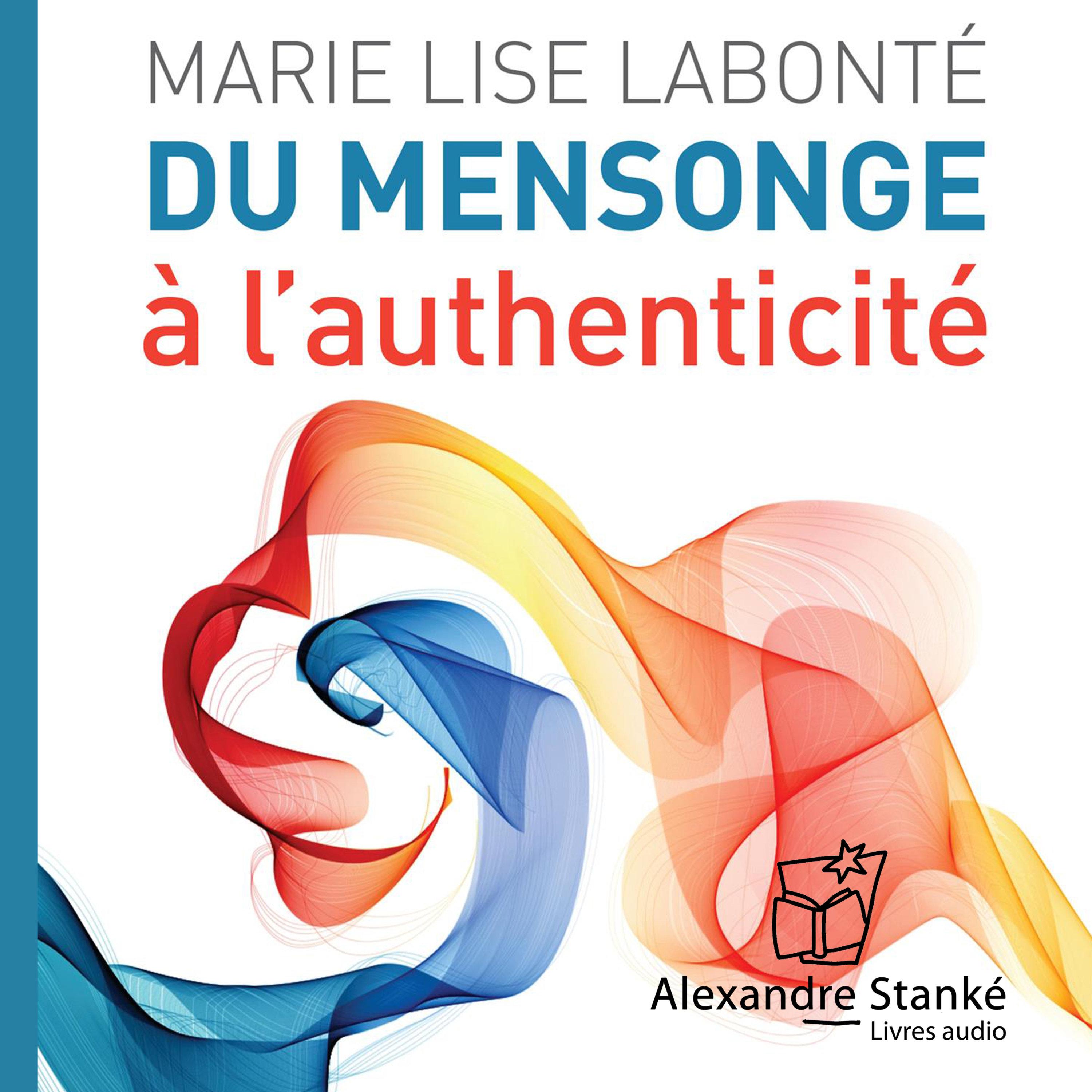 Du mensonge à l'authenticité