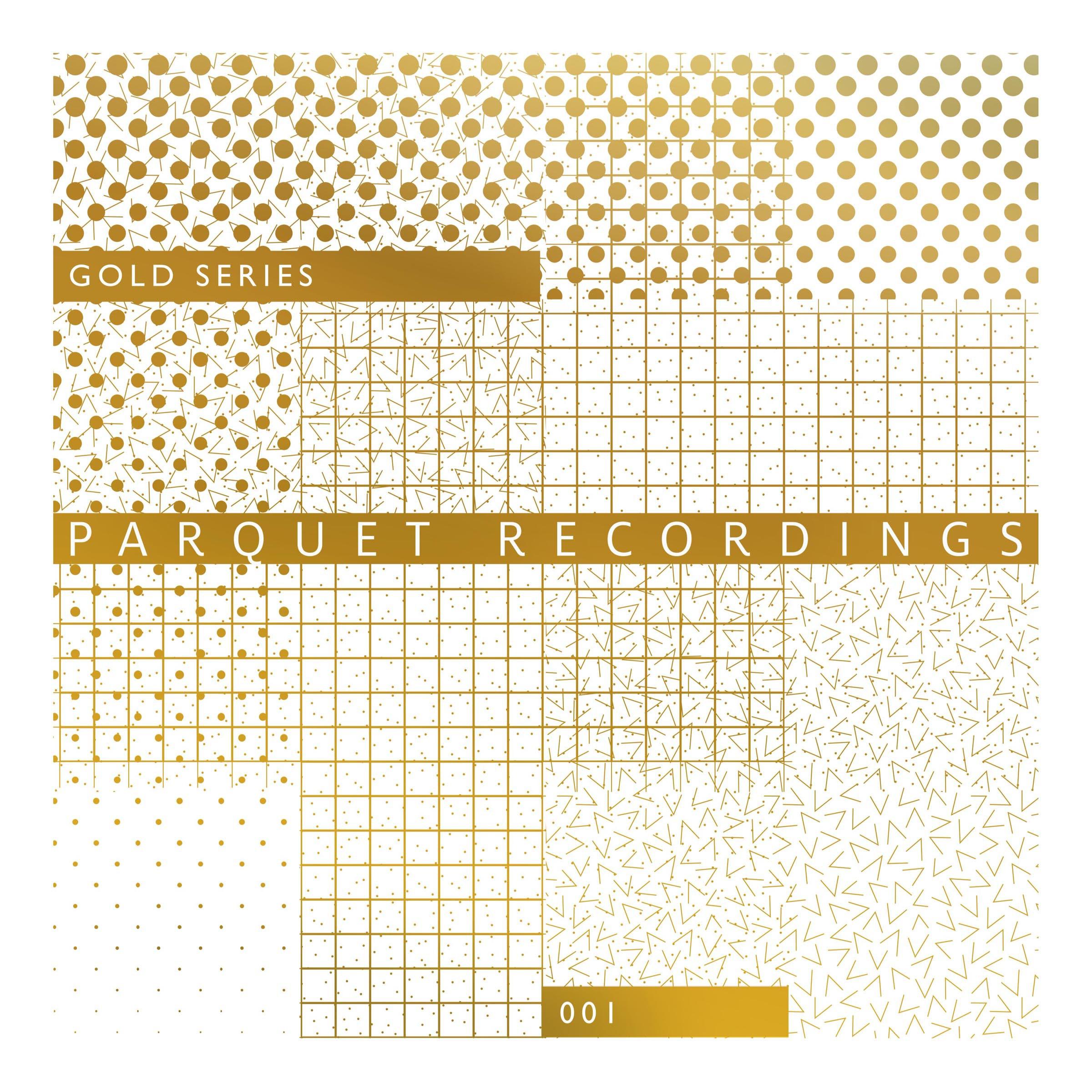 Parquet Recordings - Gold Series 001