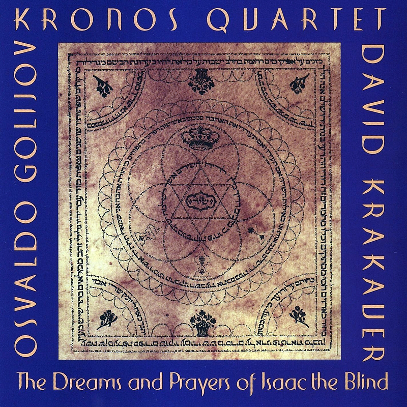 Osvaldo Golijov: The Dreams and Prayers of Isaac the Blind