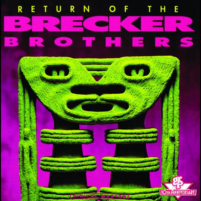 Return Of The Brecker Brothers