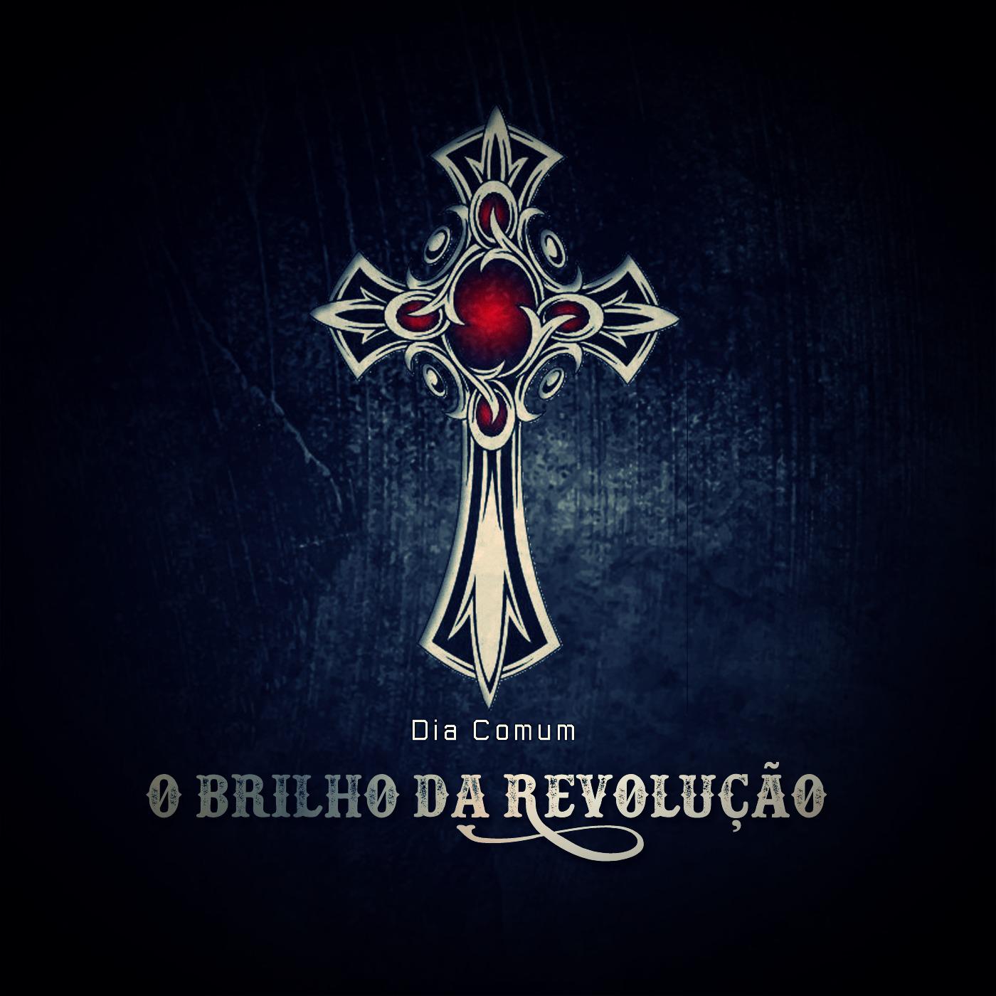 O Brilha da Revolução: Dia Comum