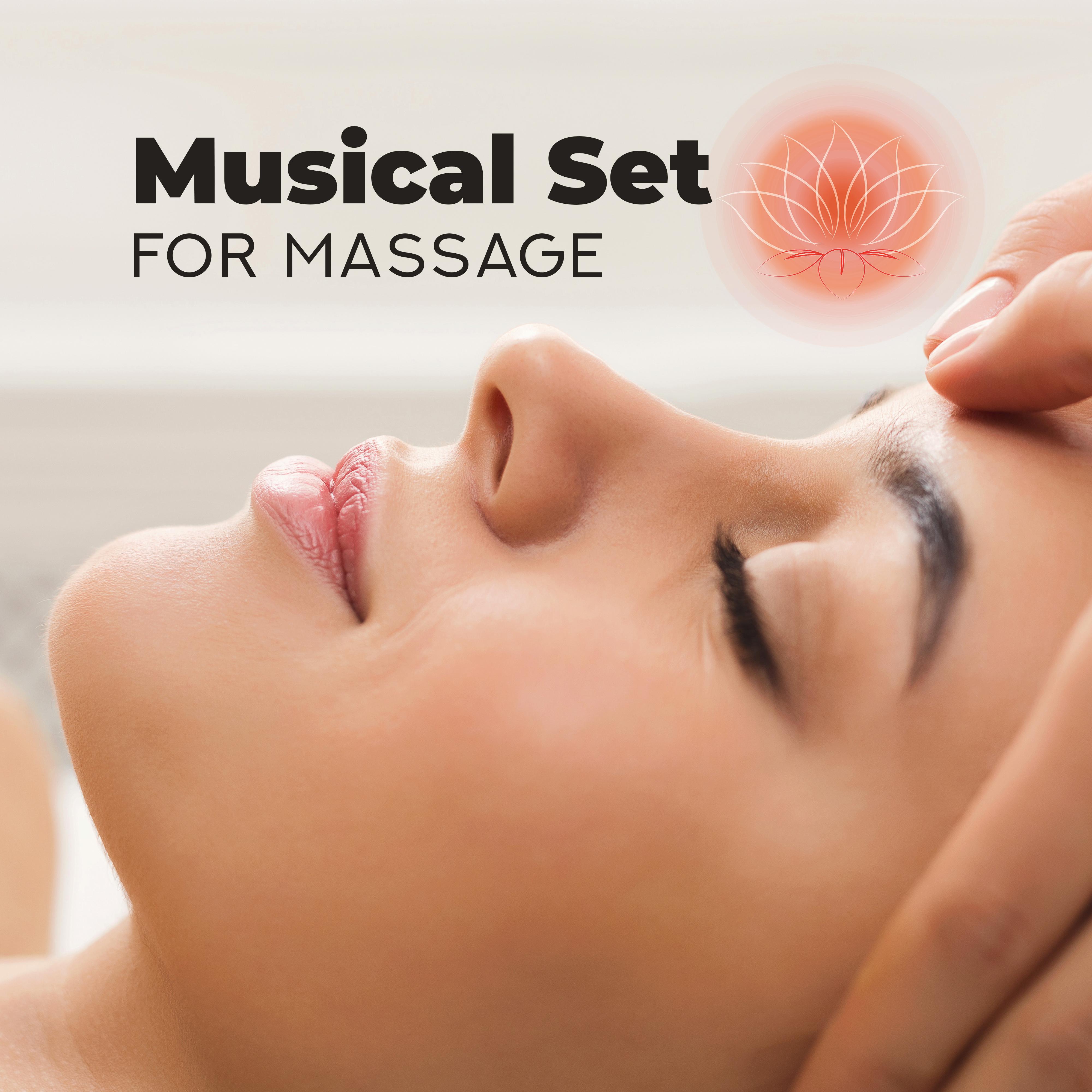 Musical Set for Massage: Gentle and Subtle Melodies for Massage and Relaxation