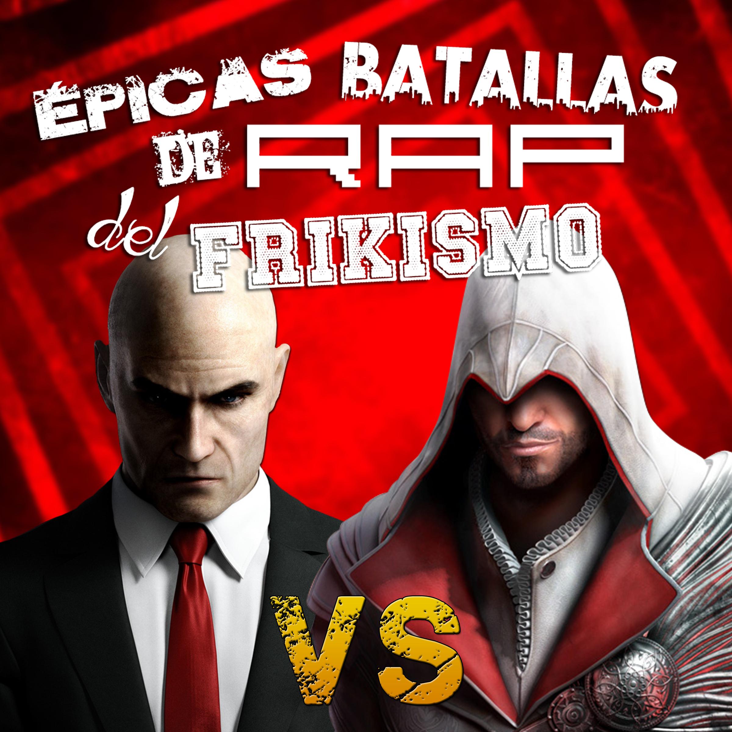 Ezio Auditore Vs Agente 47. Épicas Batallas de Rap del Frikismo T2