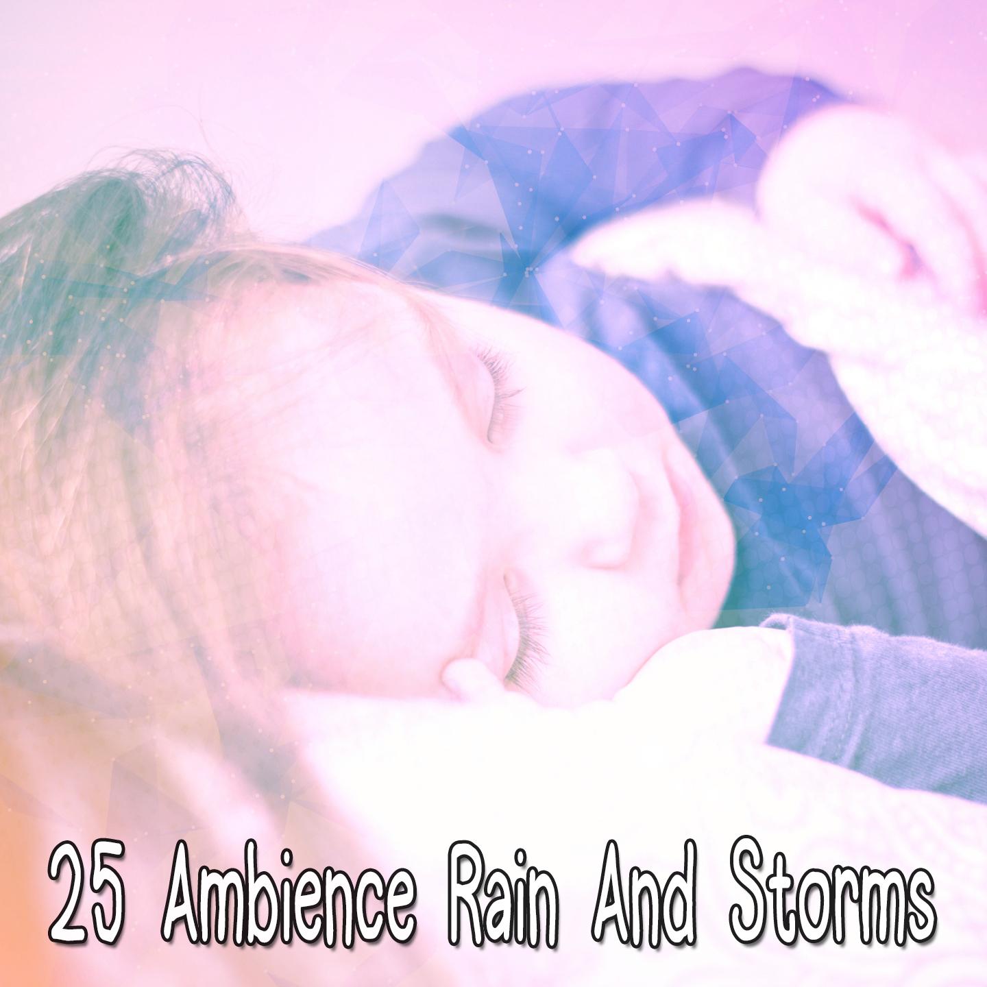 25 Ambience Rain and Storms