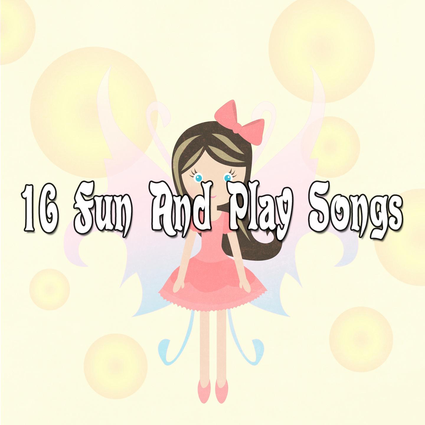 16 Fun and Play Songs