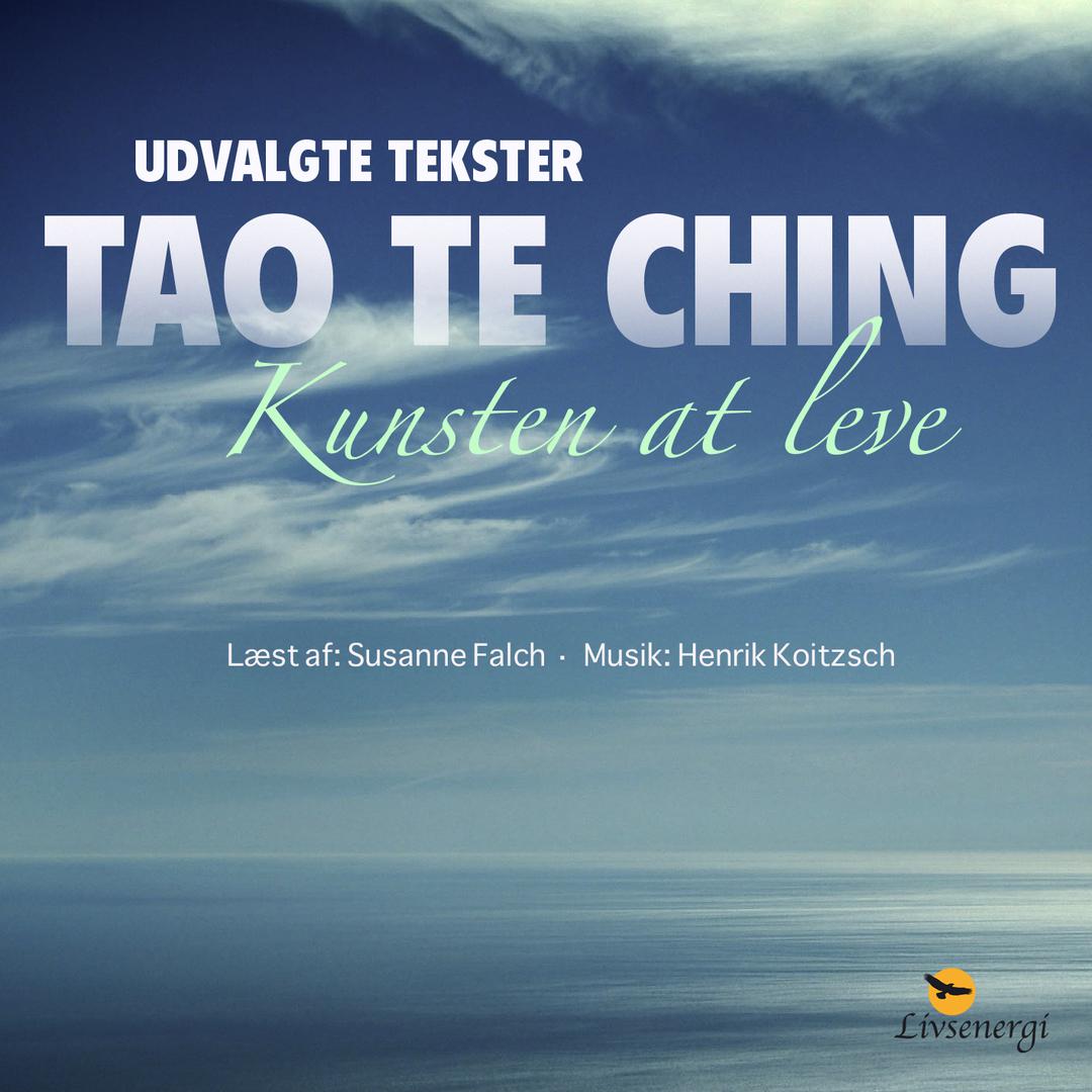 Tao Te Ching - Kunsten At Leve