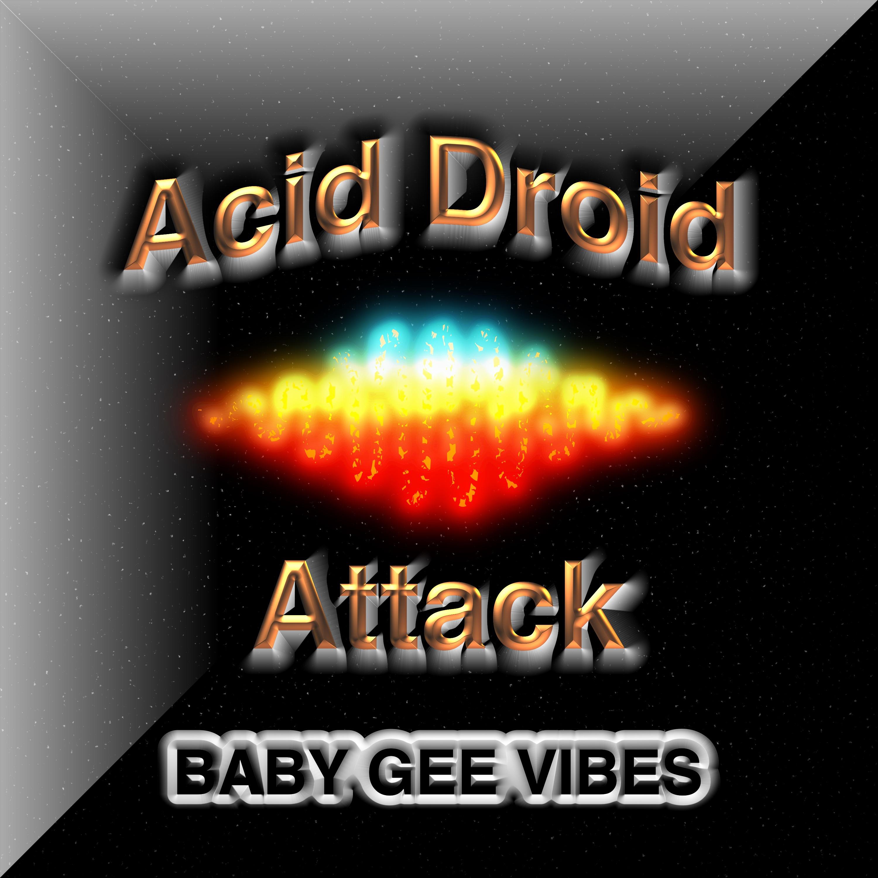 Acid Droid Attack