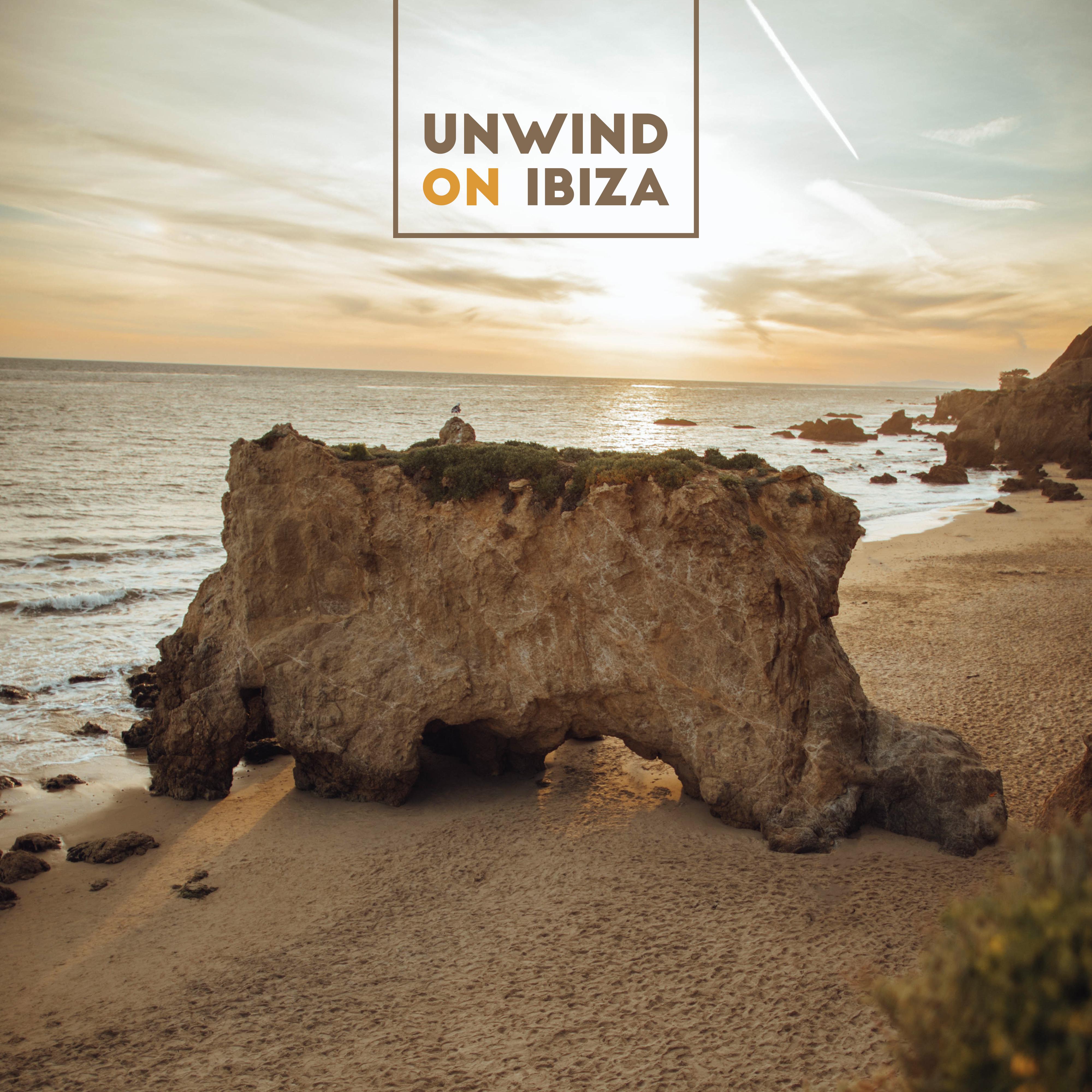 Unwind on Ibiza: Deeply Relaxing Chillout Music 2019