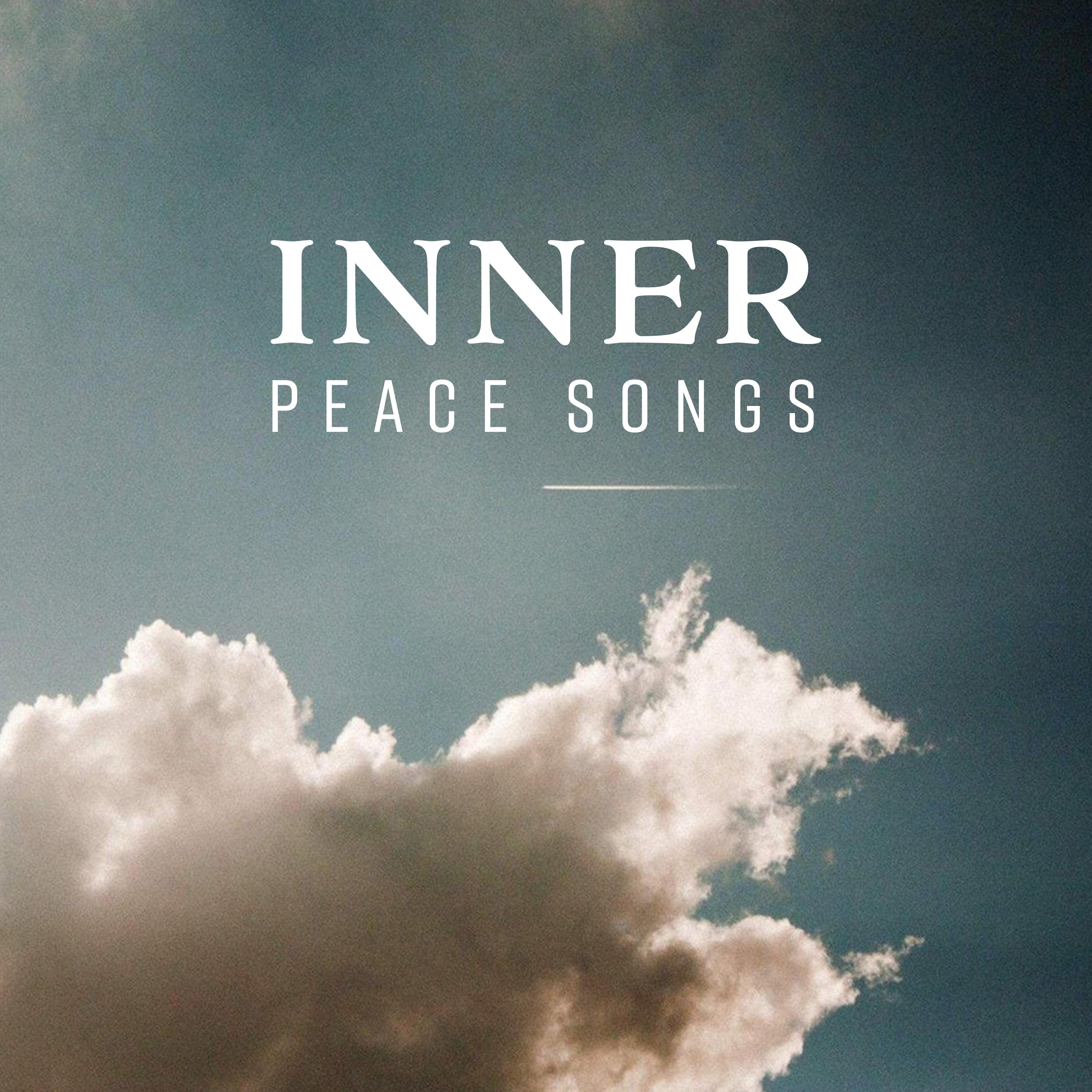 Inner Peace Songs: 15 New Age 2019 Melodies for Total Relax, Music Remedy for Stress & Anxiety