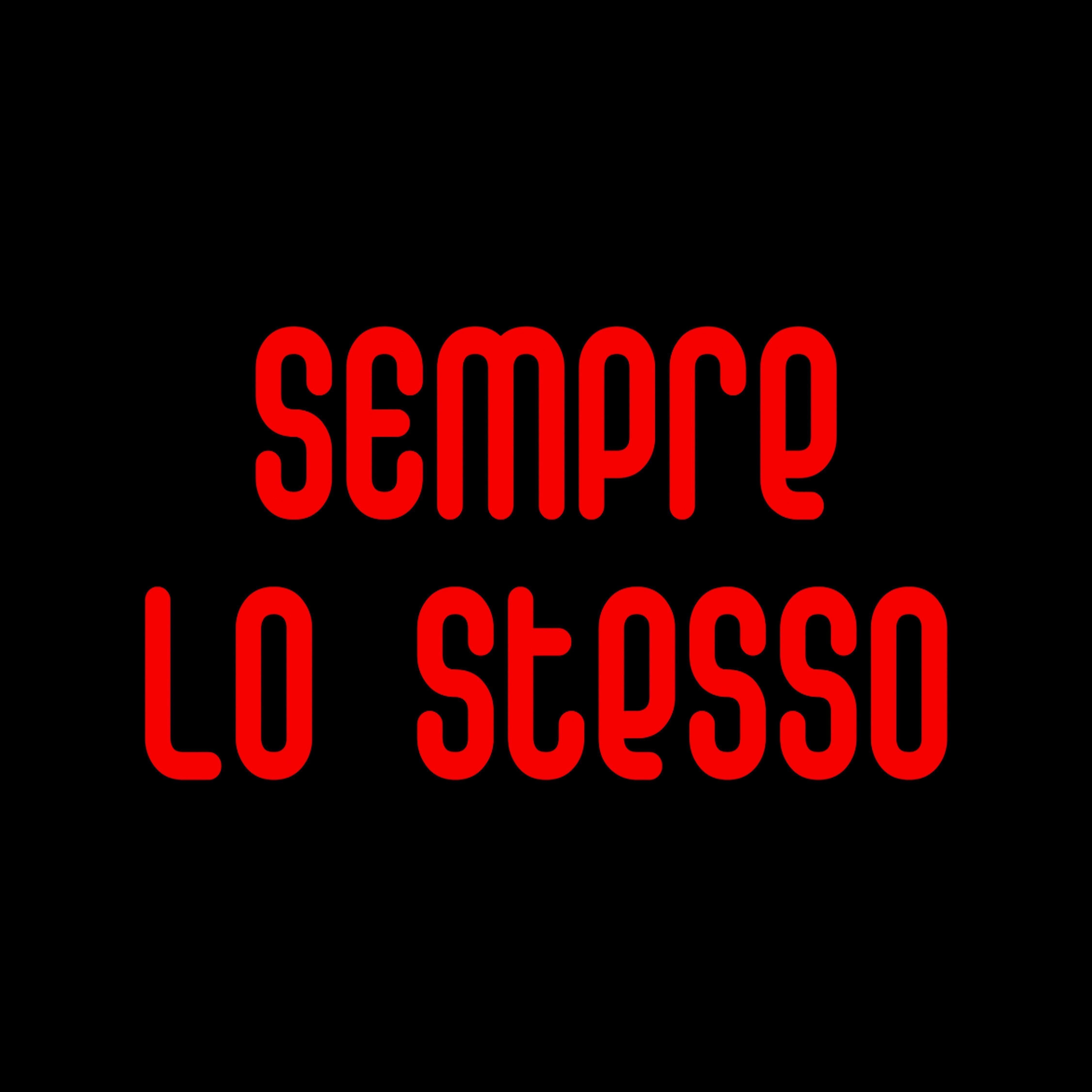 Sempre Lo Stesso