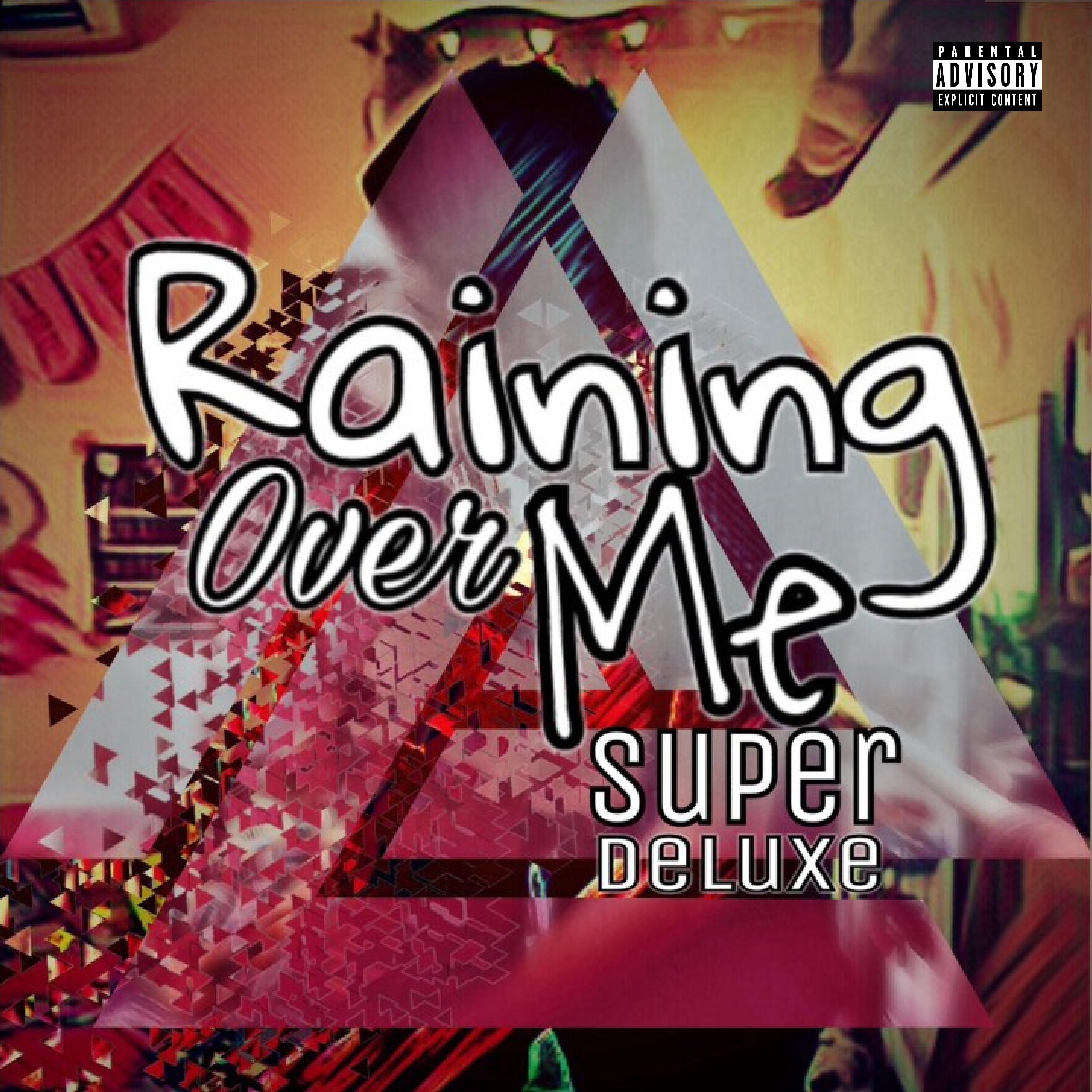 Raining Over Me (Super Deluxe)