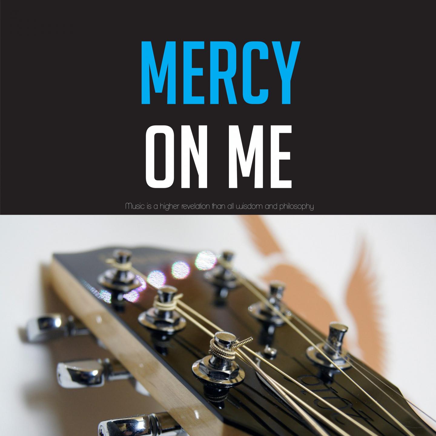 Mercy On Me