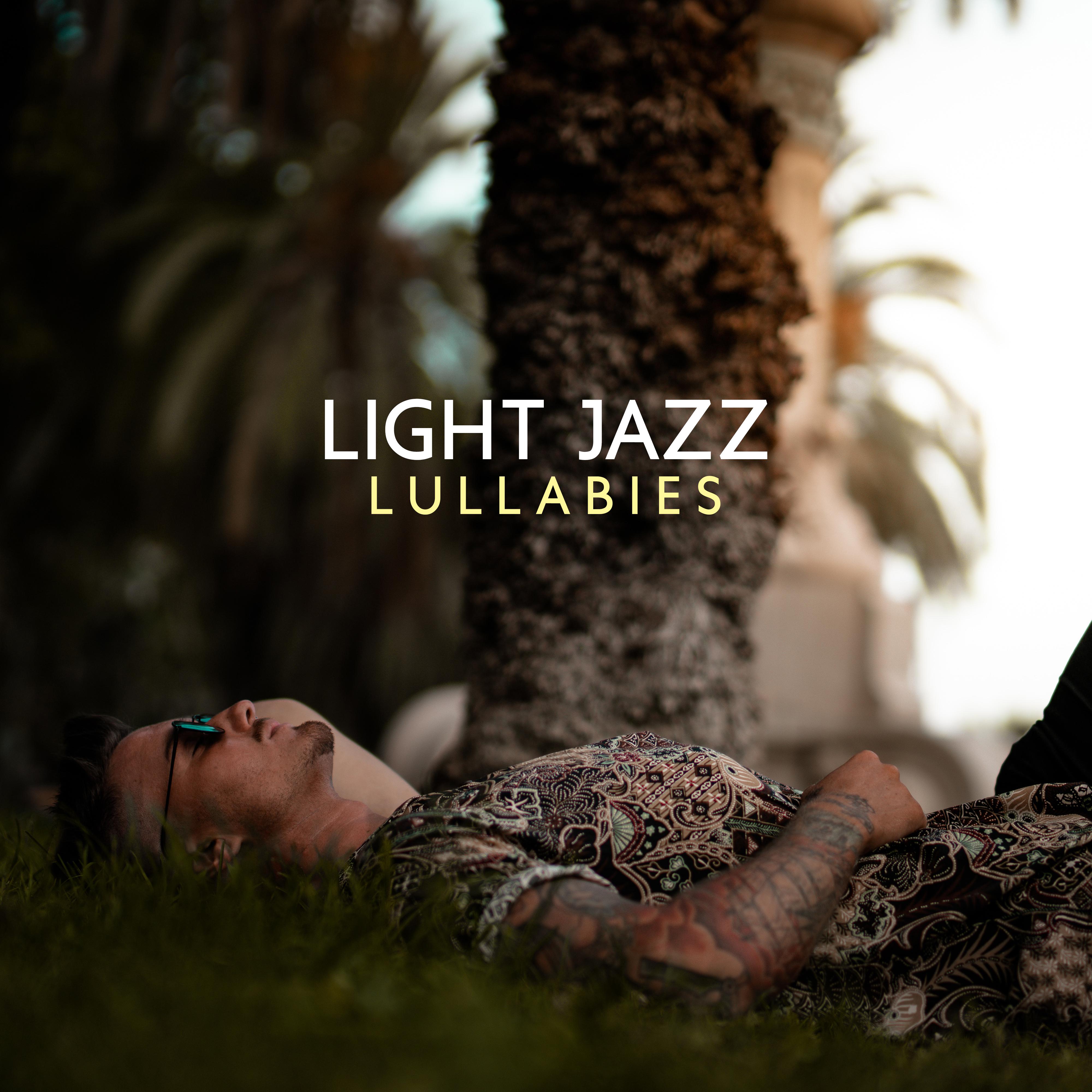 Light Jazz Lullabies – Night Jazz, Calming Sounds for Relaxation, Sleep, Rest, Soft Lullabies, Jazz Lounge, Deeper Sleep