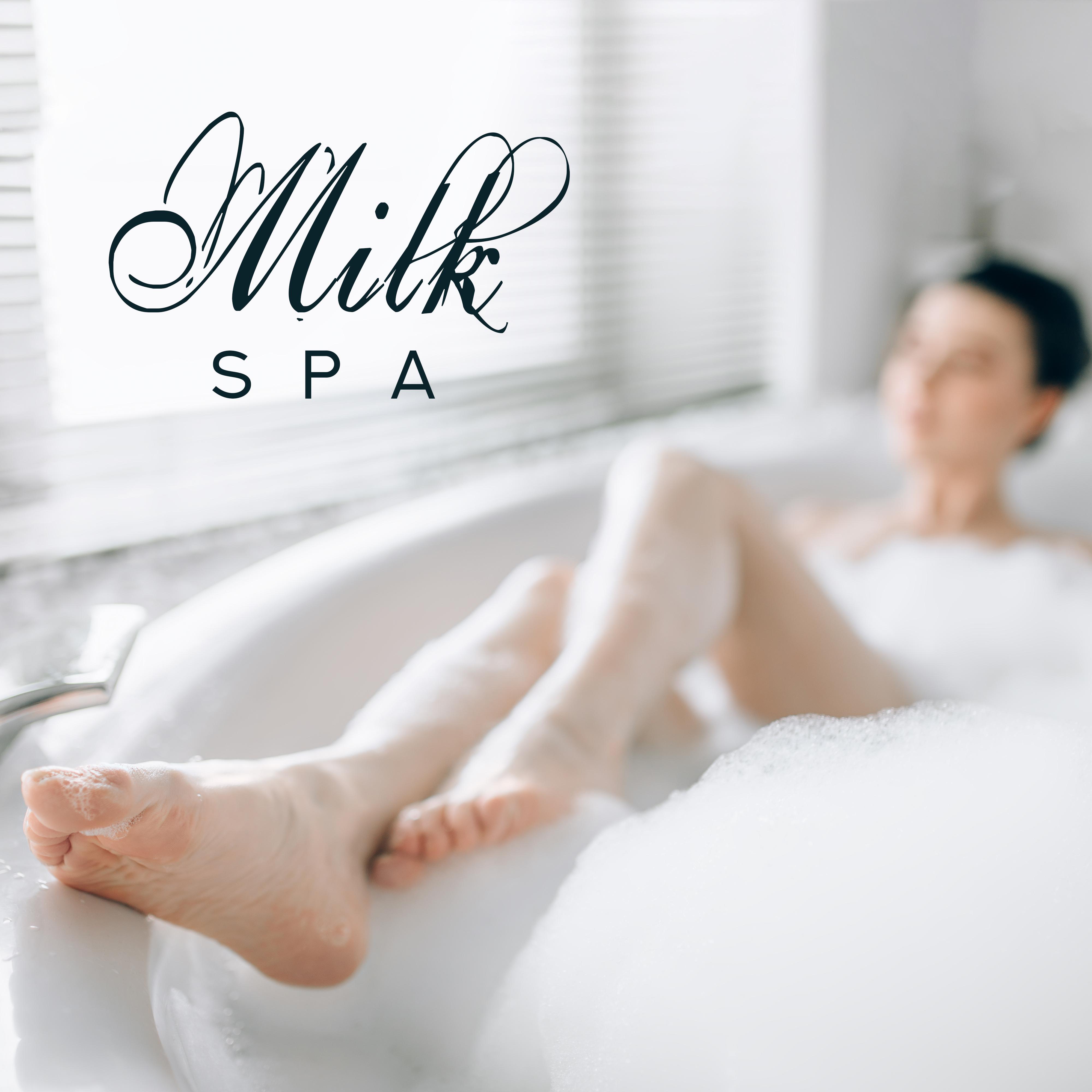 Milk Spa - Chillout Spa Therapy, Relaxing Tones for Massage, Spa, Sleep, Rest, Chillout for Reduce Stress, Wellness Music, Spa Hotel