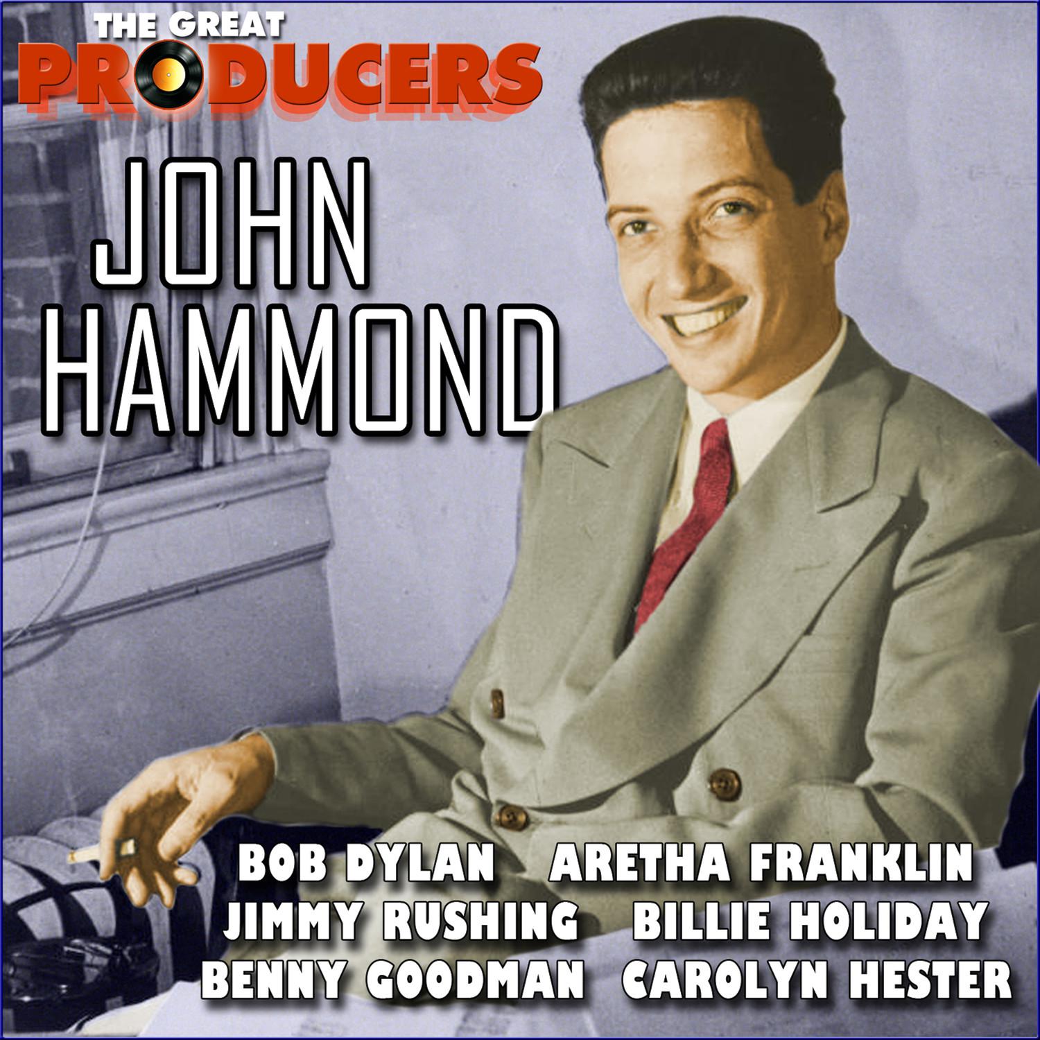 The Great Producers - John Hammond