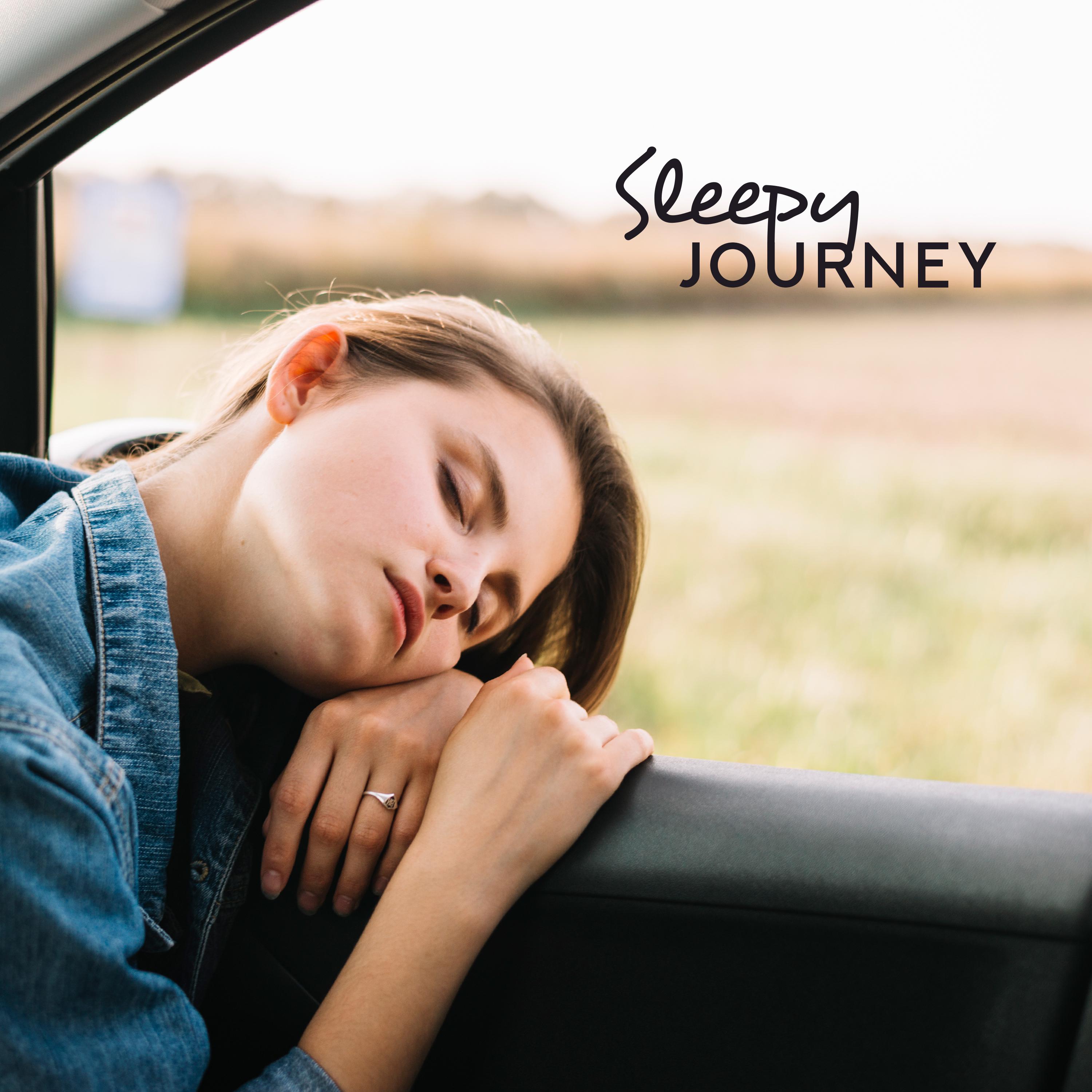 Sleepy Journey – Music to Sleep while Traveling, to Sleep while Driving a Car, Train or Plane, Helps to Quickly and Easily Fall Asleep Anywhere