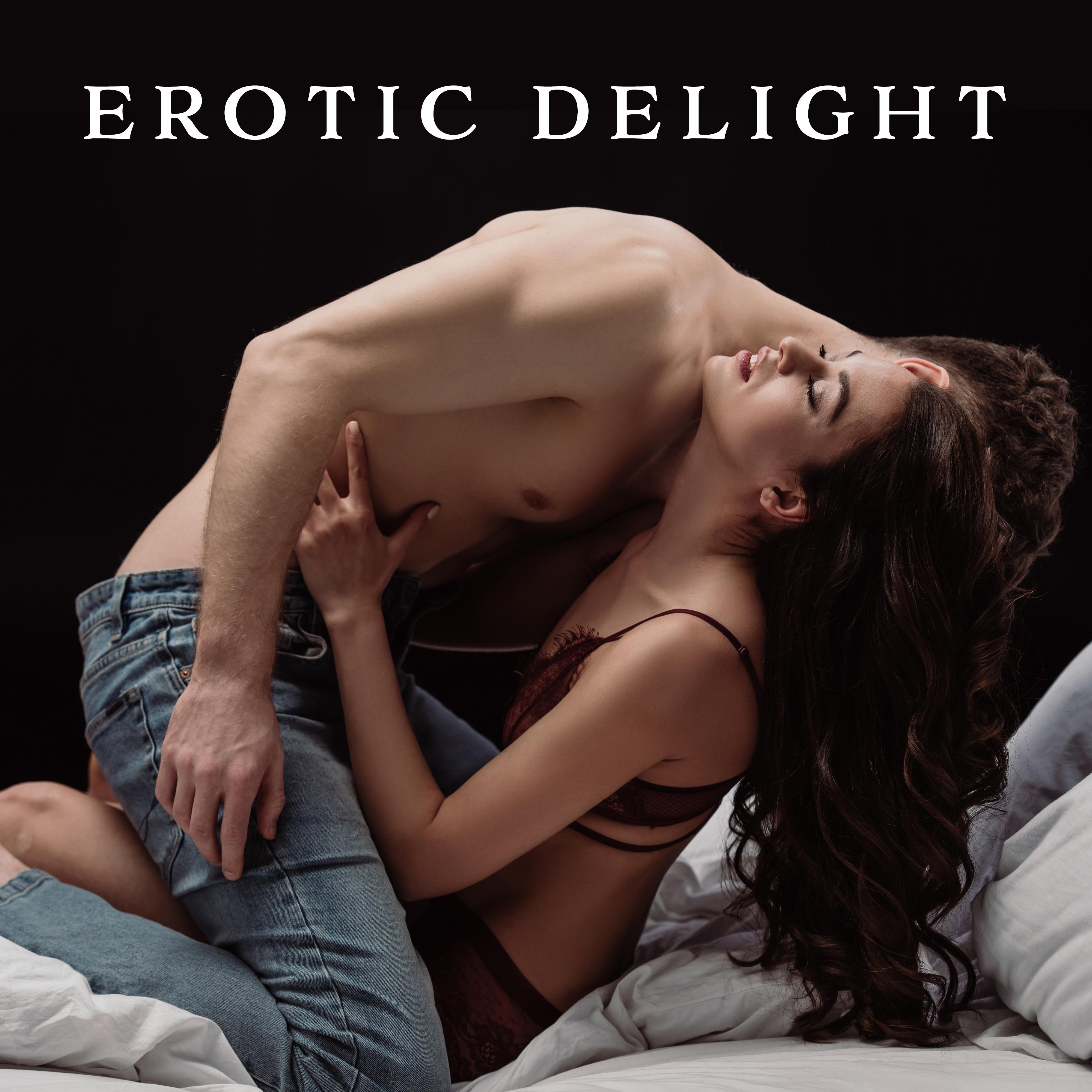 Erotic Delight: Music for Sexual and Erotic Elations