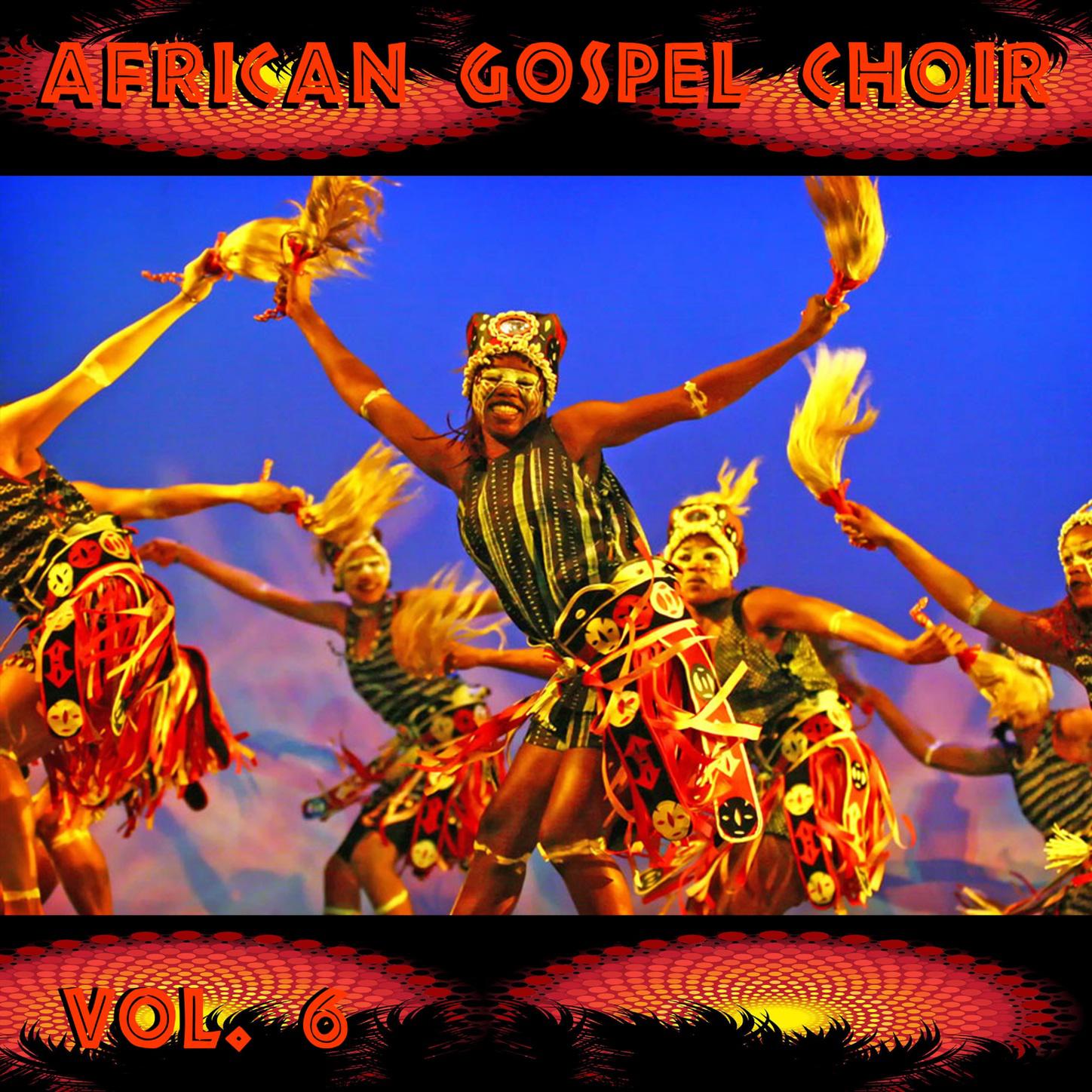 African Gospel Choir Vol, 6