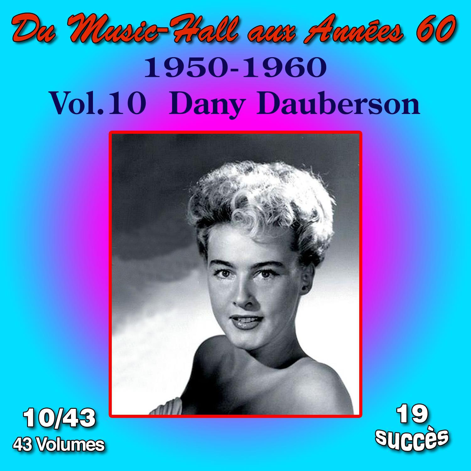 Du Music-Hall aux Années 60 (1950-1960): Dany Dauberson, Vol. 10/43