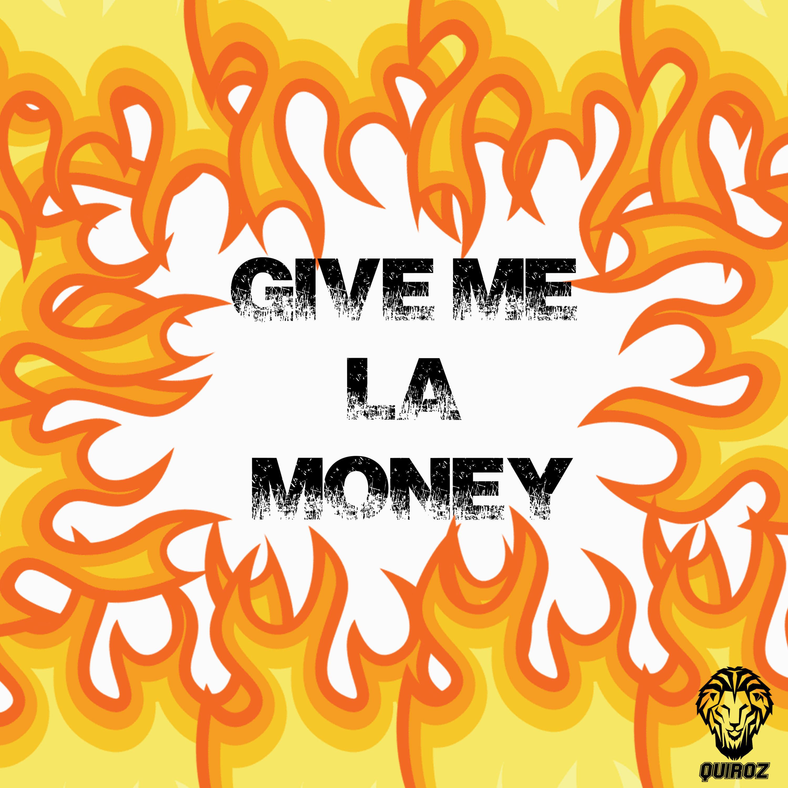 Give Me La Money