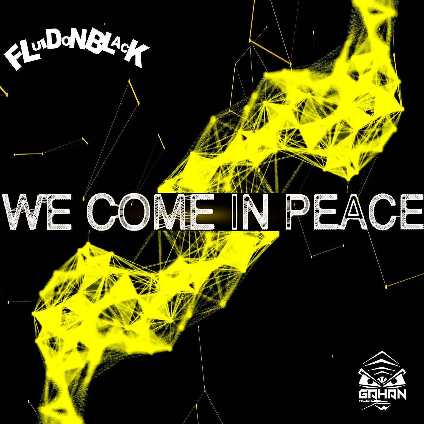 We Come in Peace