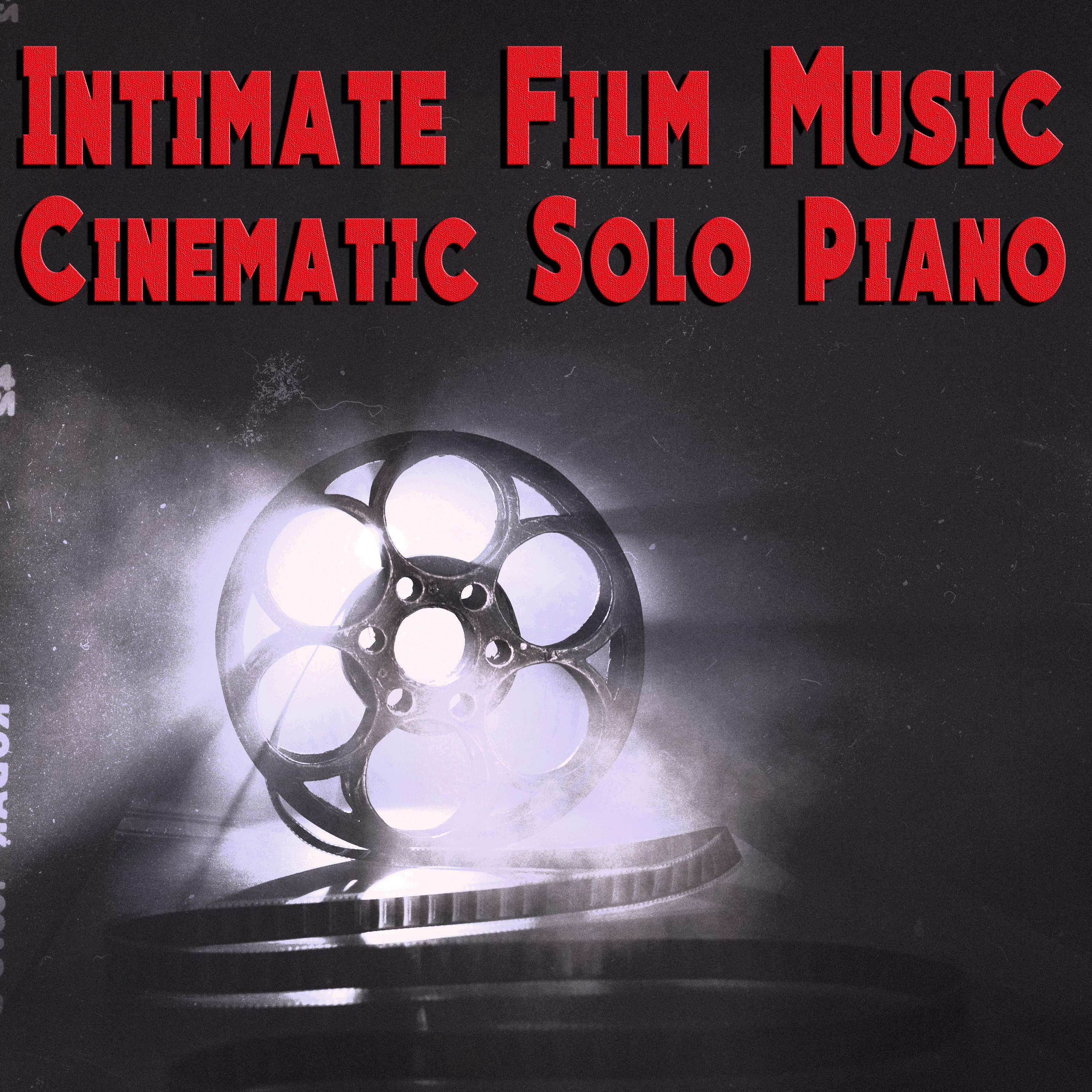 Intimate Film Music: Cinematic Solo Piano