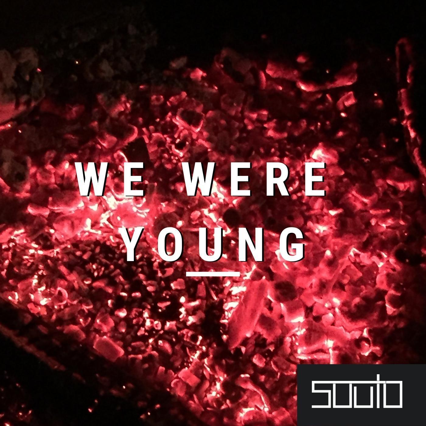 We Were Young