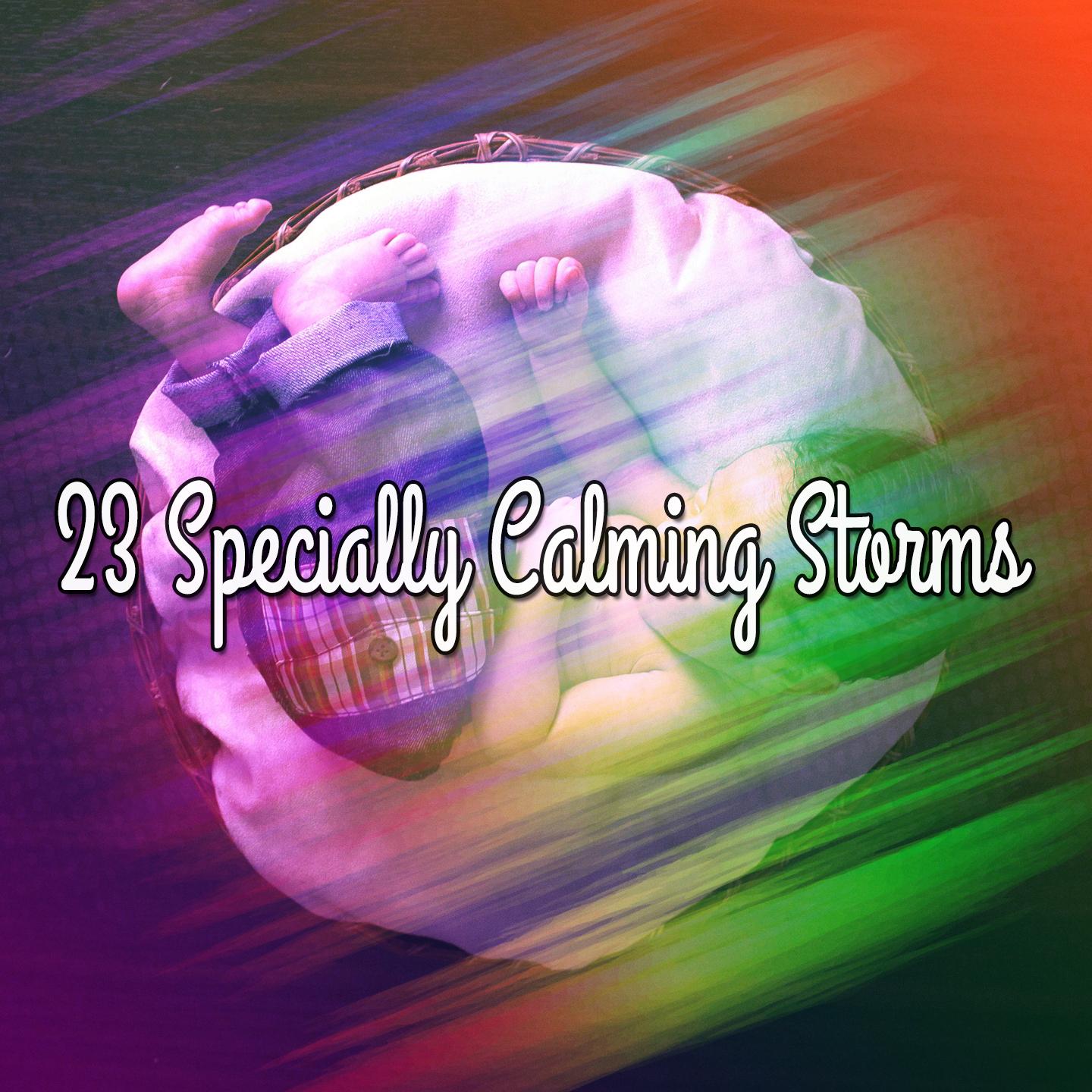 23 Specially Calming Storms