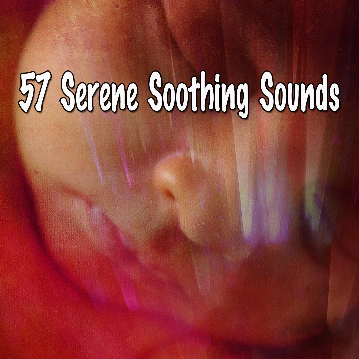 57 Serene Soothing Sounds