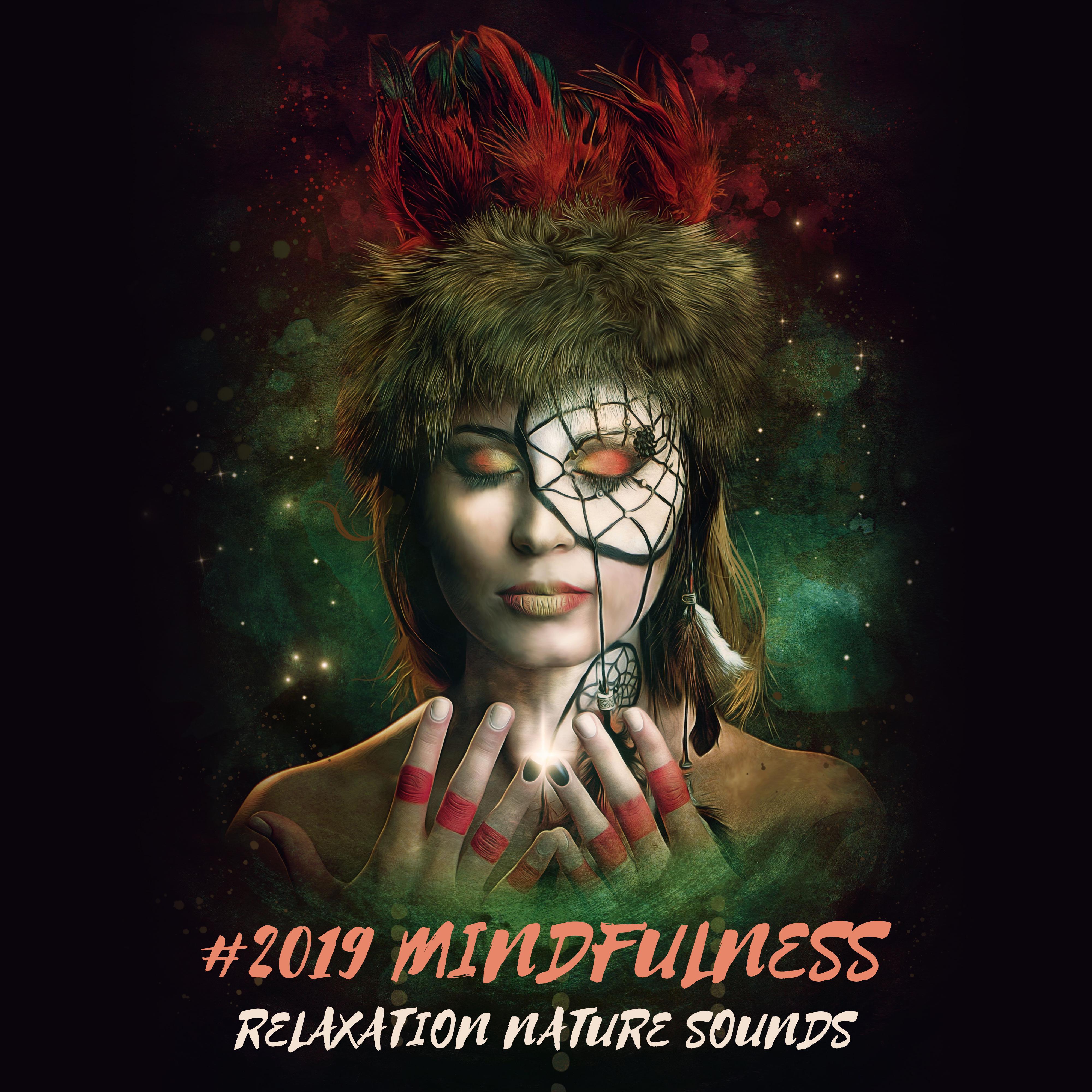#2019 Mindfulness Relaxation Nature Sounds – 15 Relaxing Songs for Deep Meditation, Yoga Training, Inner Balance, Spiritual Awakening, Zen