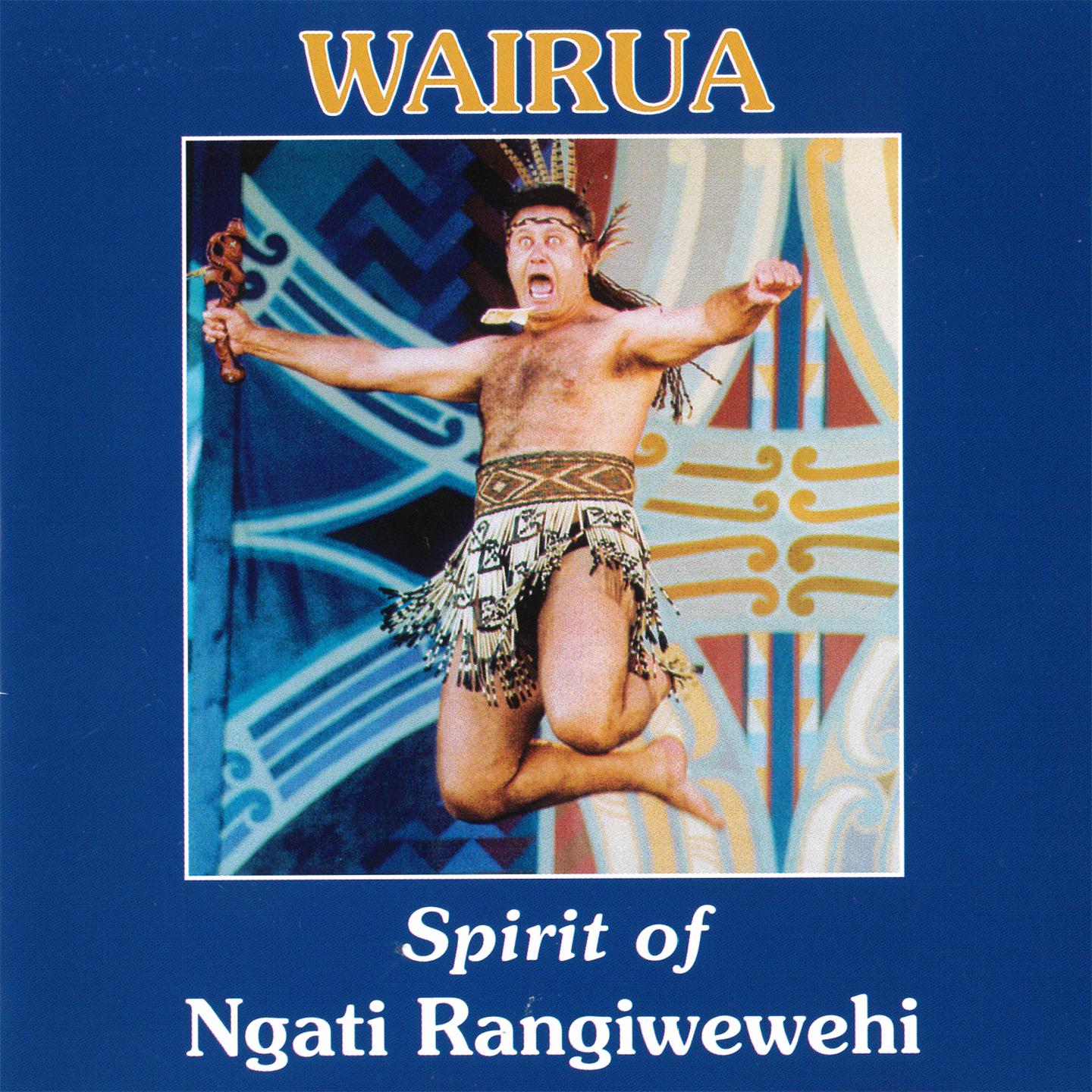 Wairua: Spirit Of Ngati Rangiwewehi