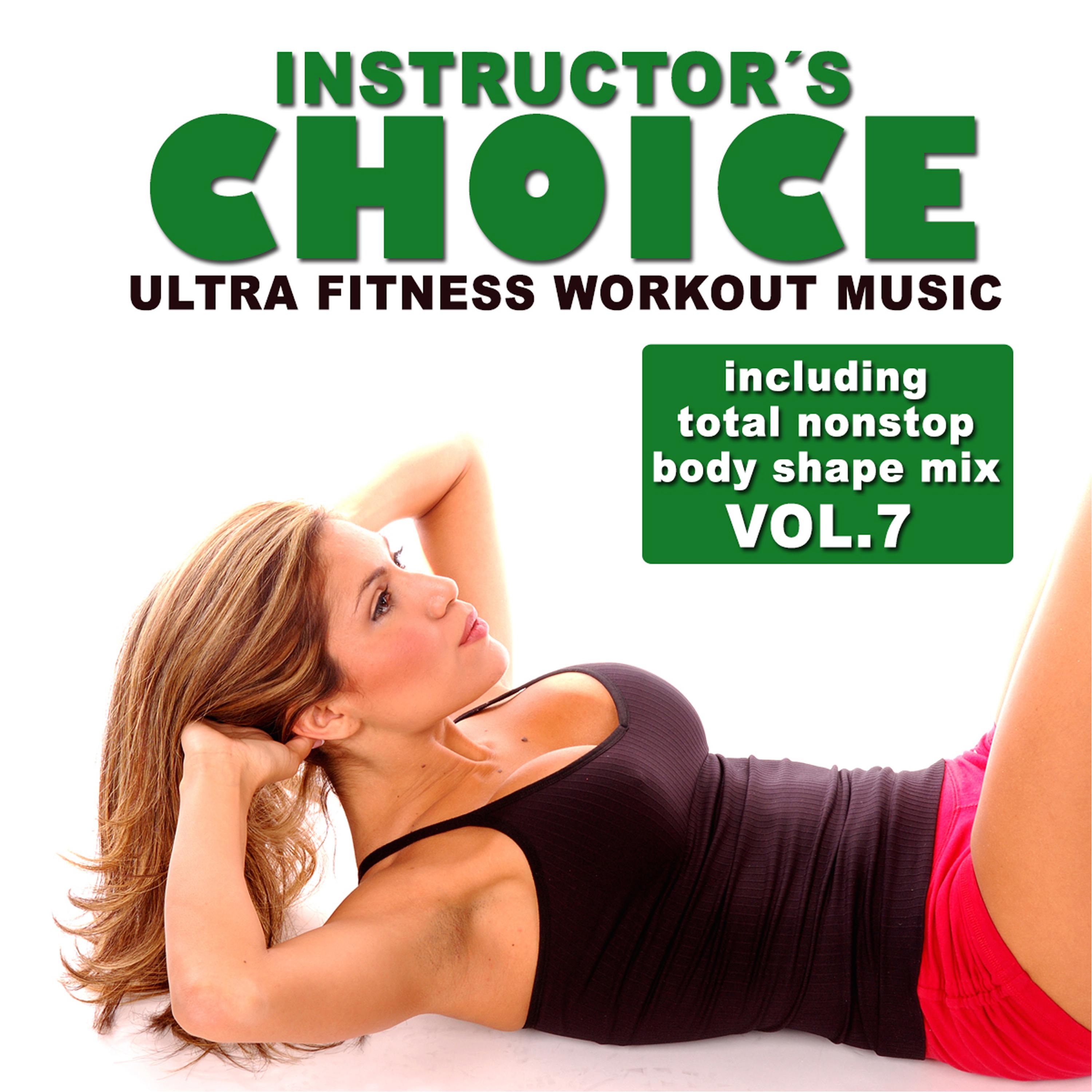 Instructor's Choice, Vol. 7 - Ultra Fitness Workout Music