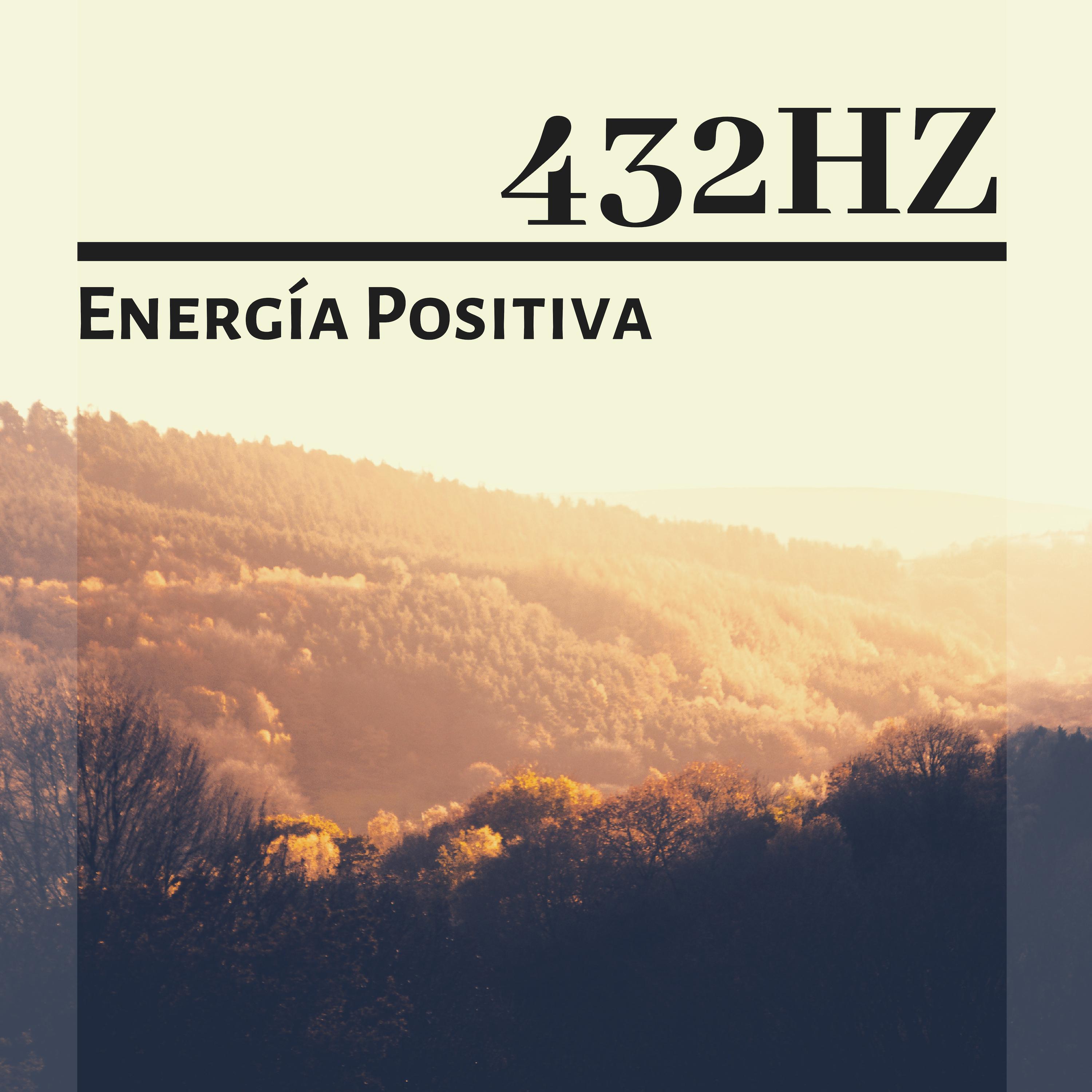 432HZ Energía Positiva: Música Relajante New Age