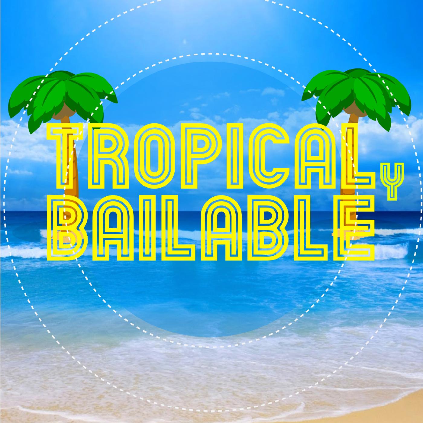 Tropical y Bailable