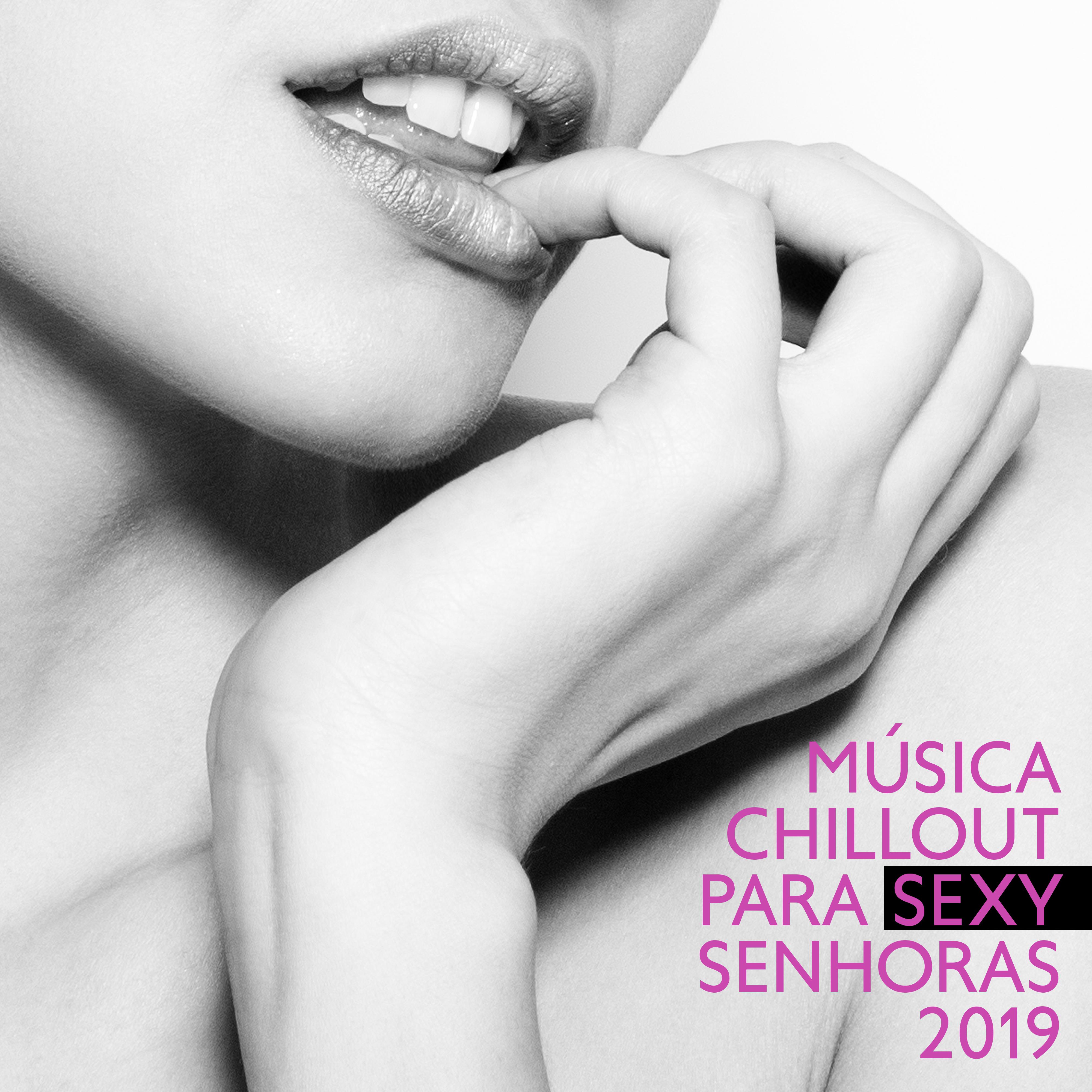 Música Chillout para Sexy Senhoras 2019