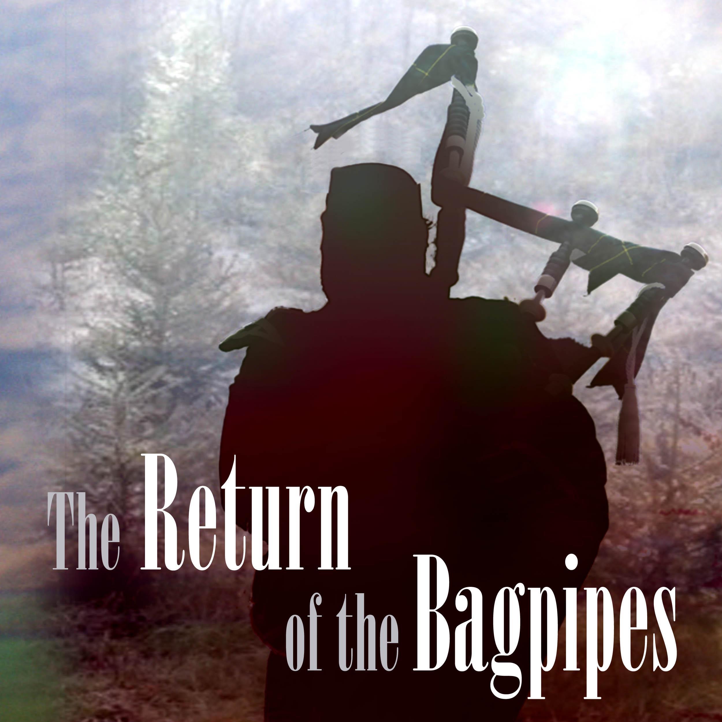 Return of the Bagpipes