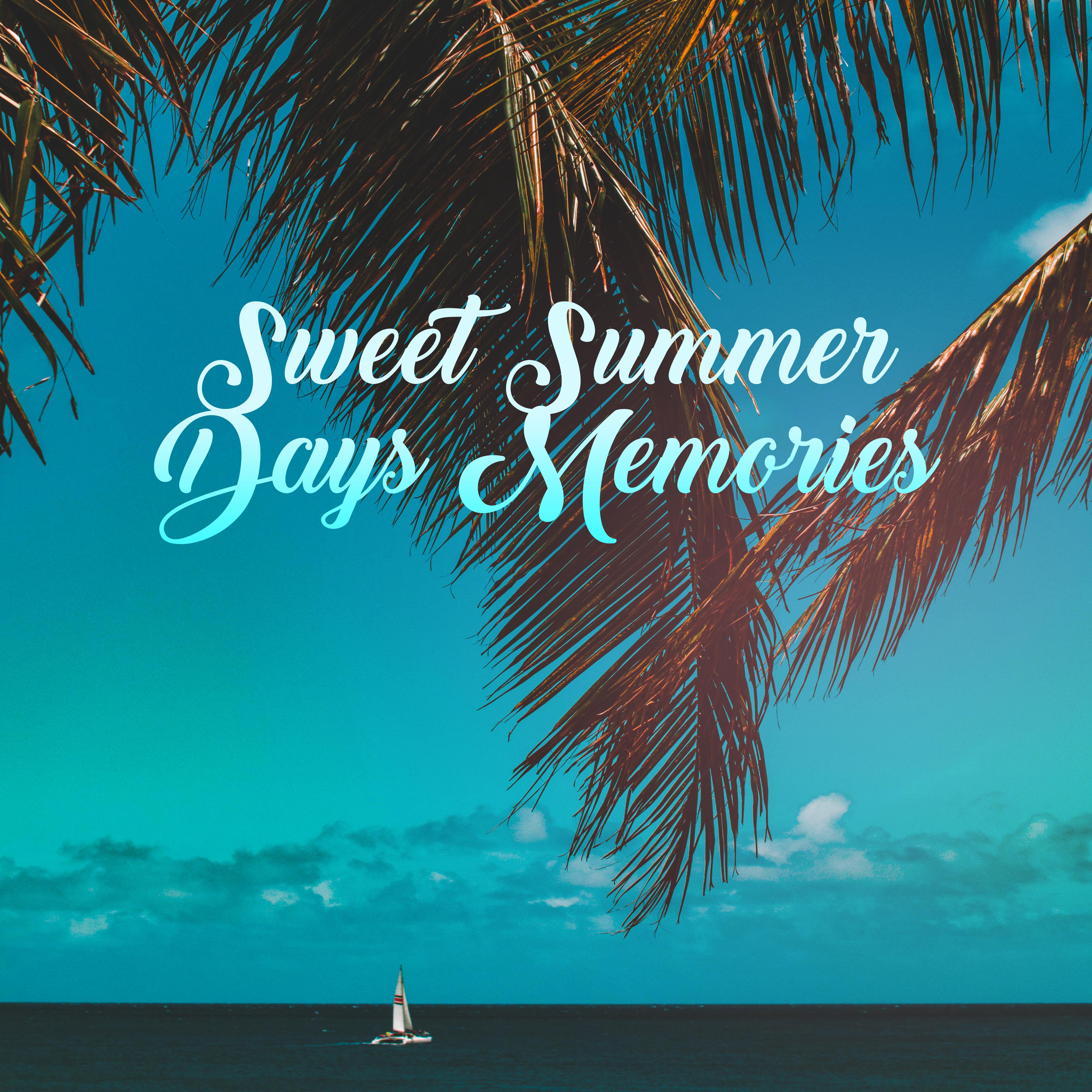 Sweet Summer Days Memories: 15 Soft Chillout Electronic Vibes 2019