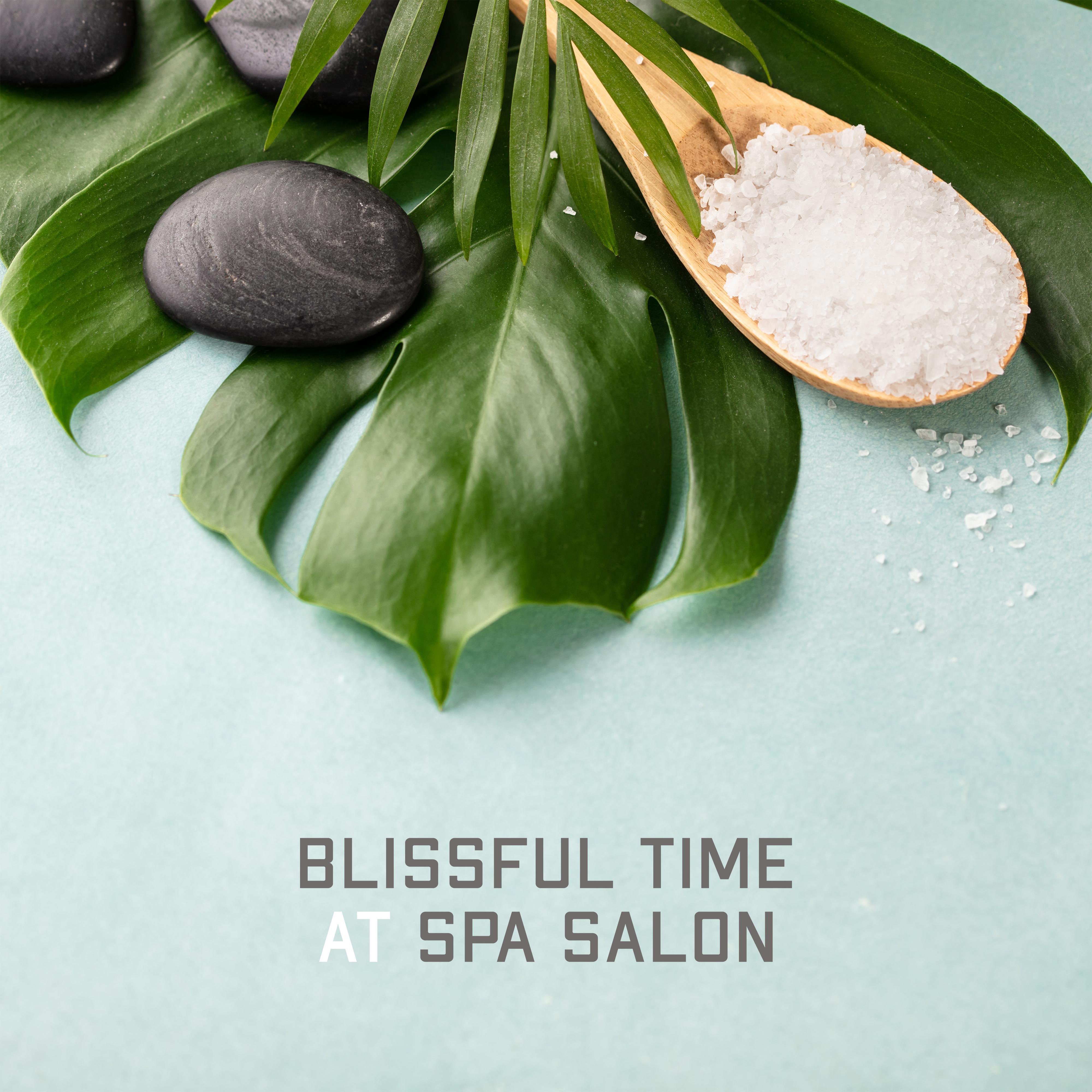Blissful Time at Spa Salon: New Age Fully Relaxing Melodies for Massage & Wellness