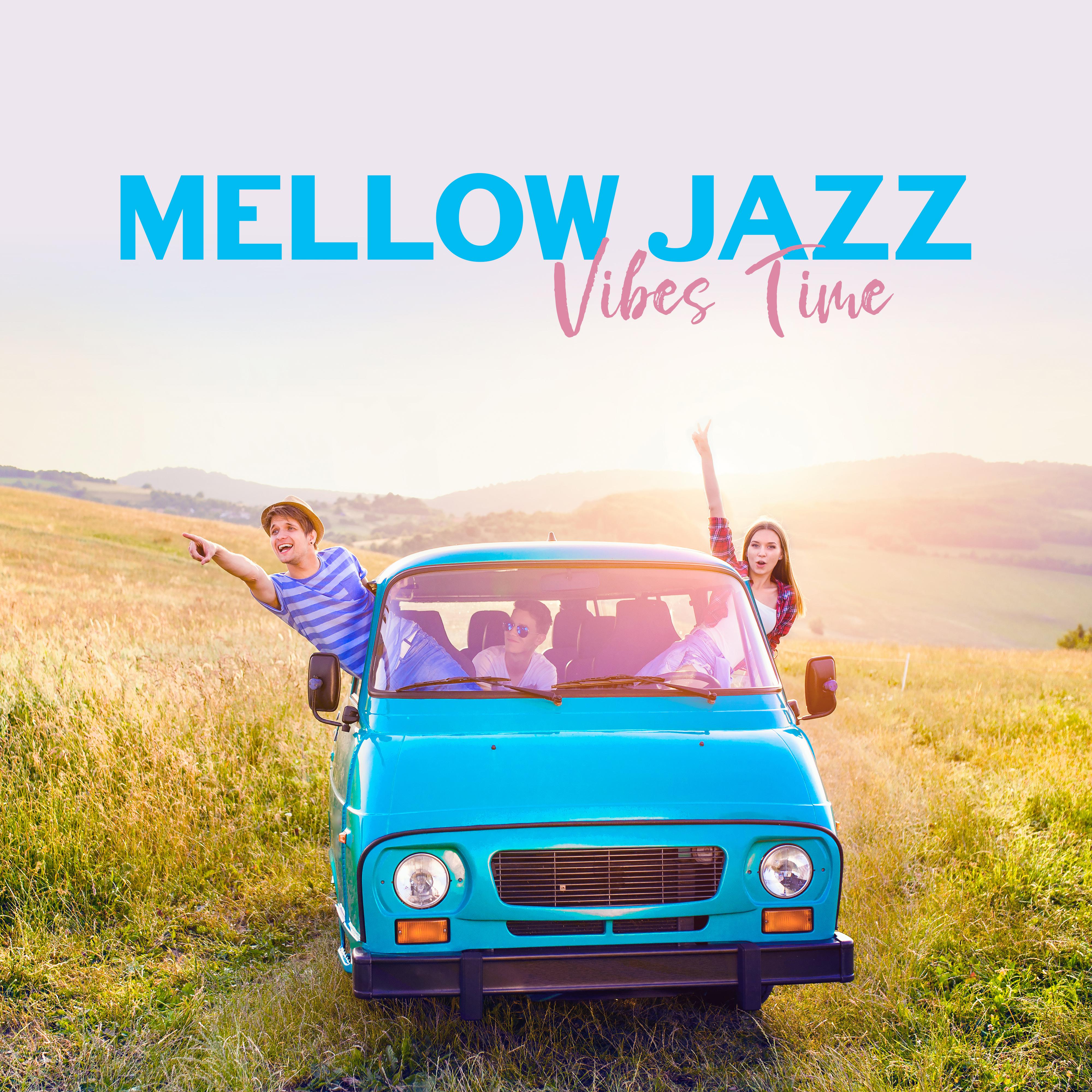 Mellow Jazz Vibes Time: 15 Instrumental Smooth Jazz Songs for Total Relax, Calming Down & Chill with Friends