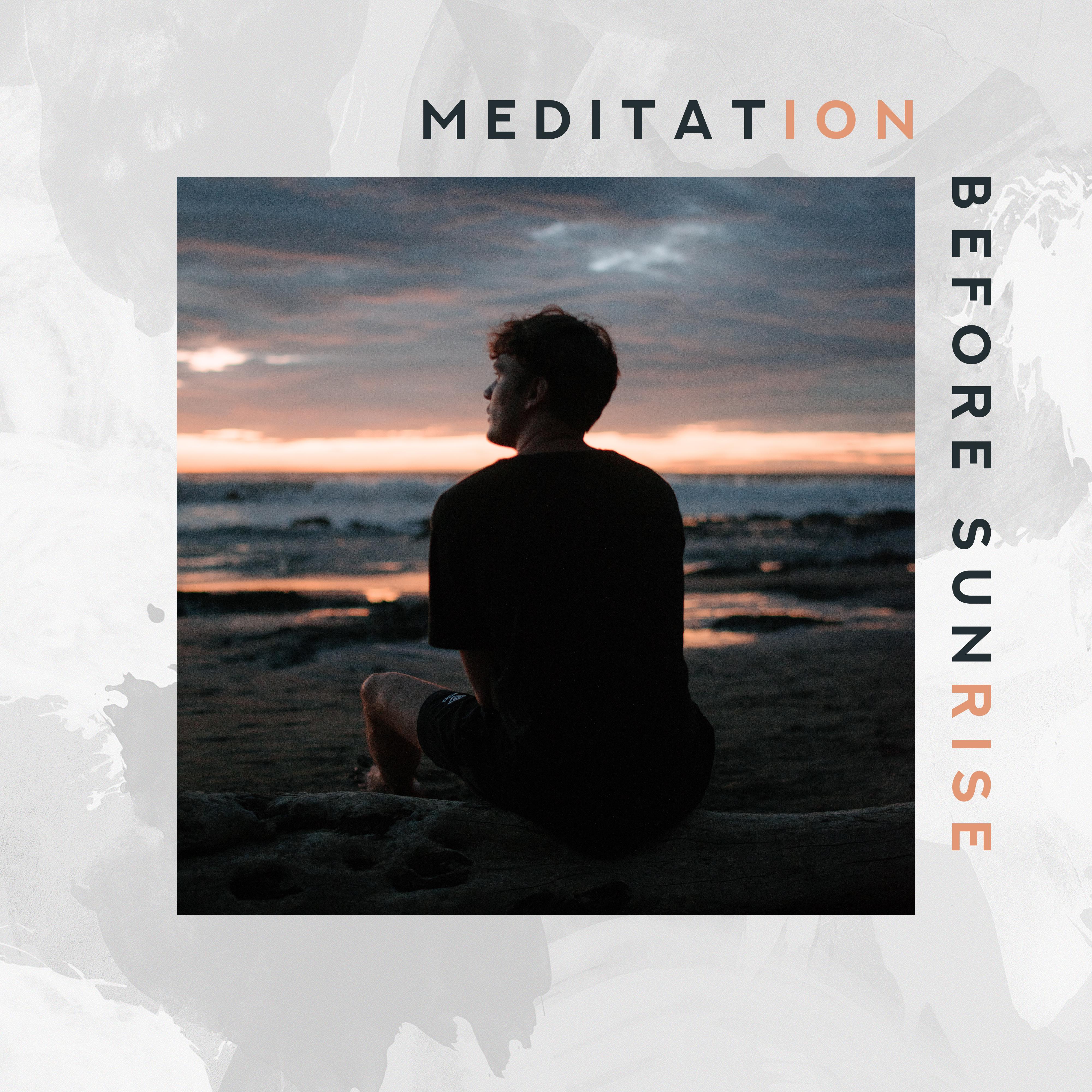 Meditation Before Sunrise: Music for Morning Sadhana, Body Exercises, Meditation and Yoga Practice