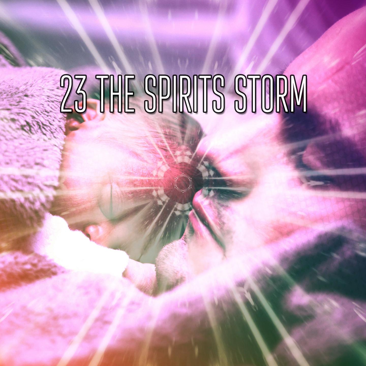 23 The Spirits Storm