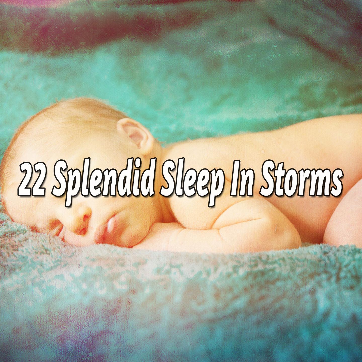 22 Splendid Sleep in Storms