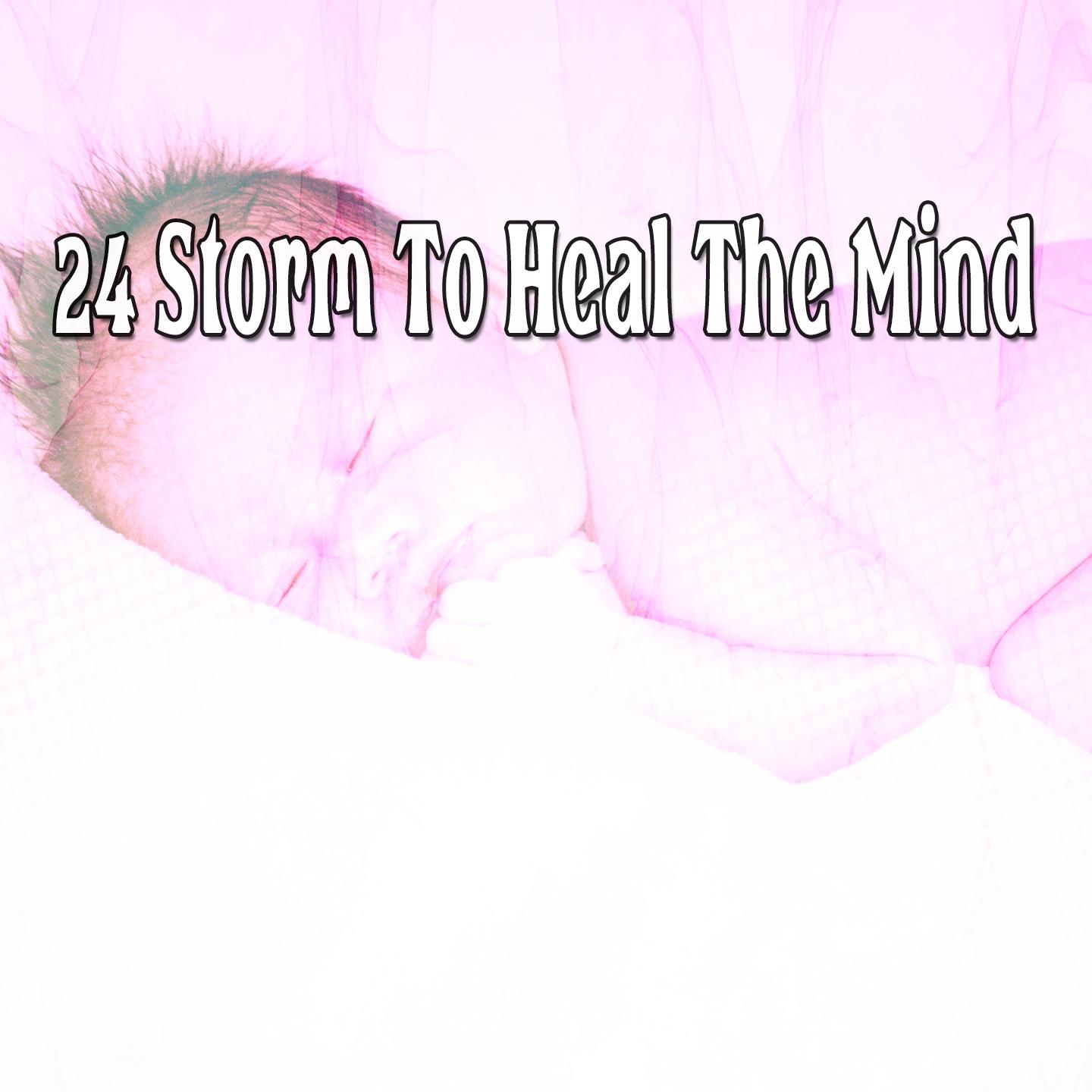 24 Storm to Heal the Mind