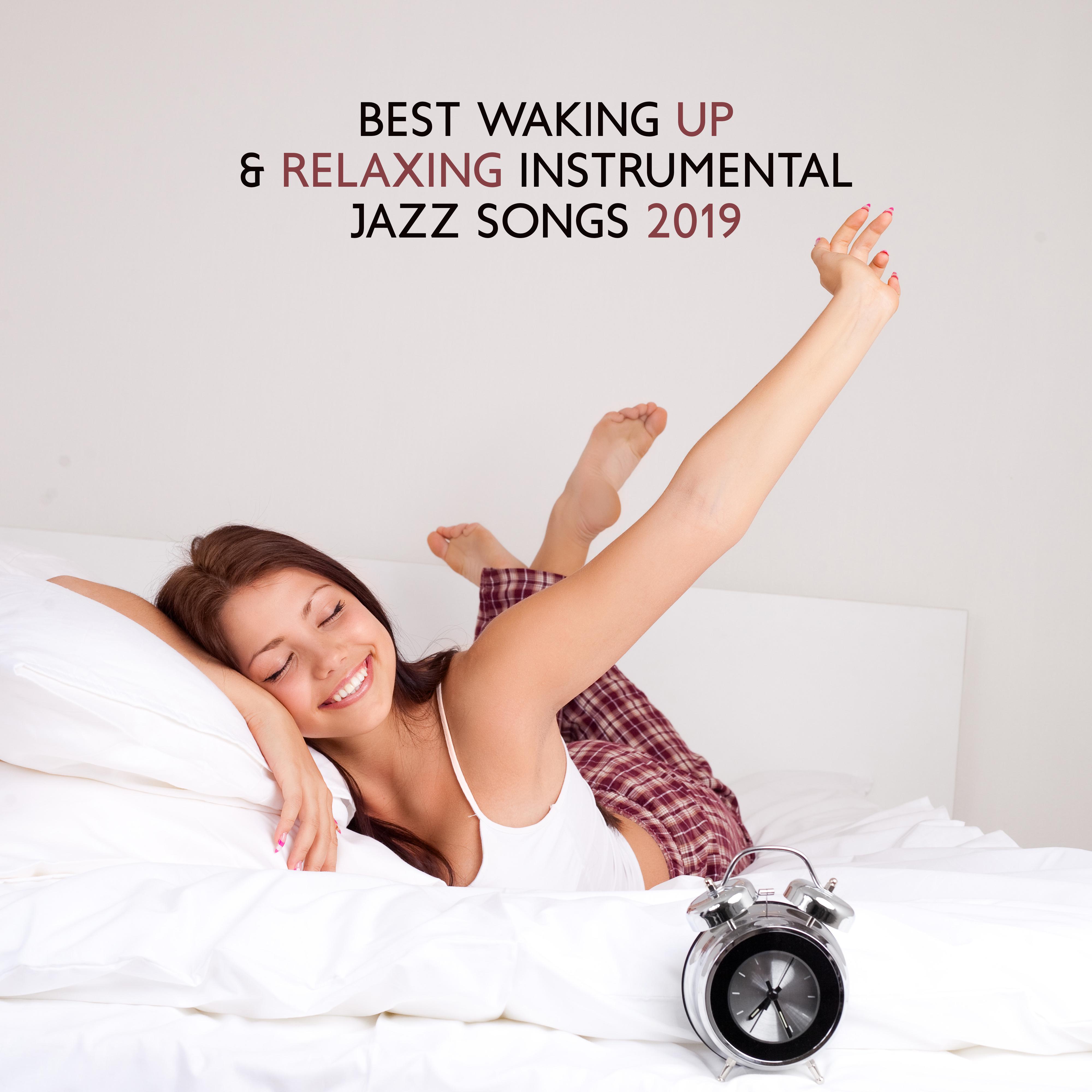 Best Waking Up & Relaxing Instrumental Jazz Songs 2019