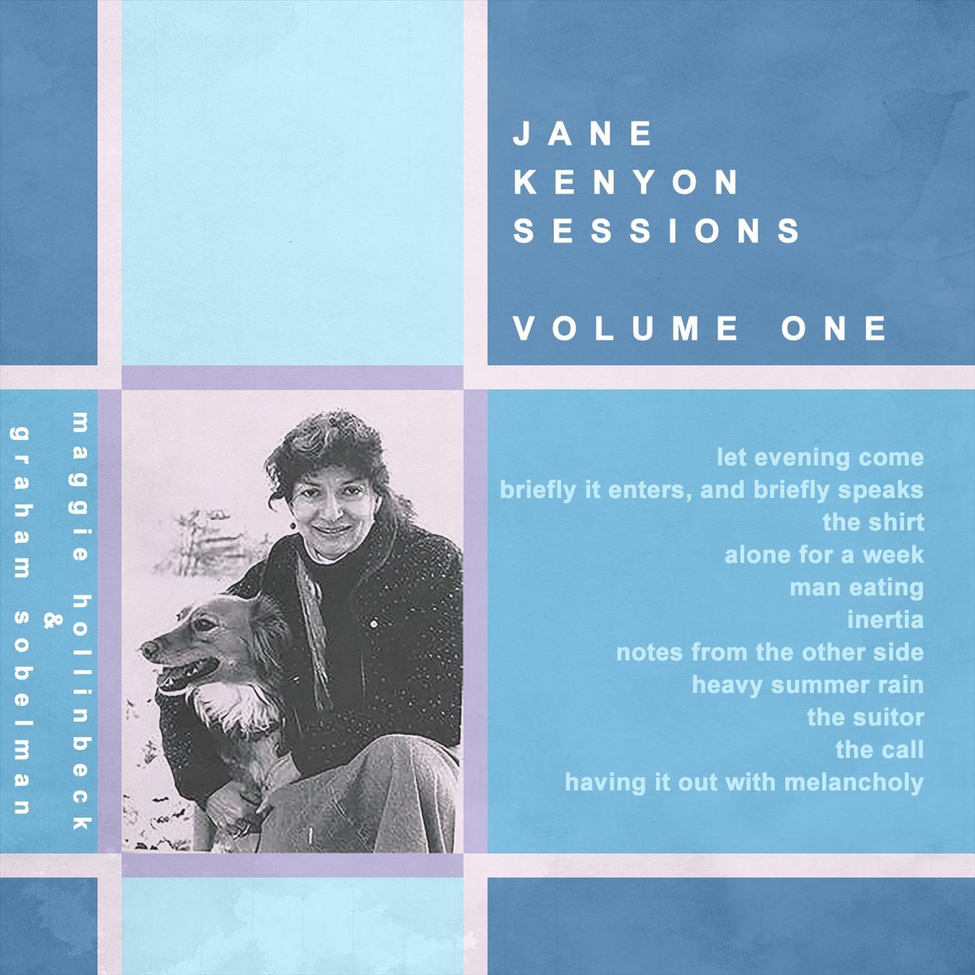 Jane Kenyon Sessions, Vol. One