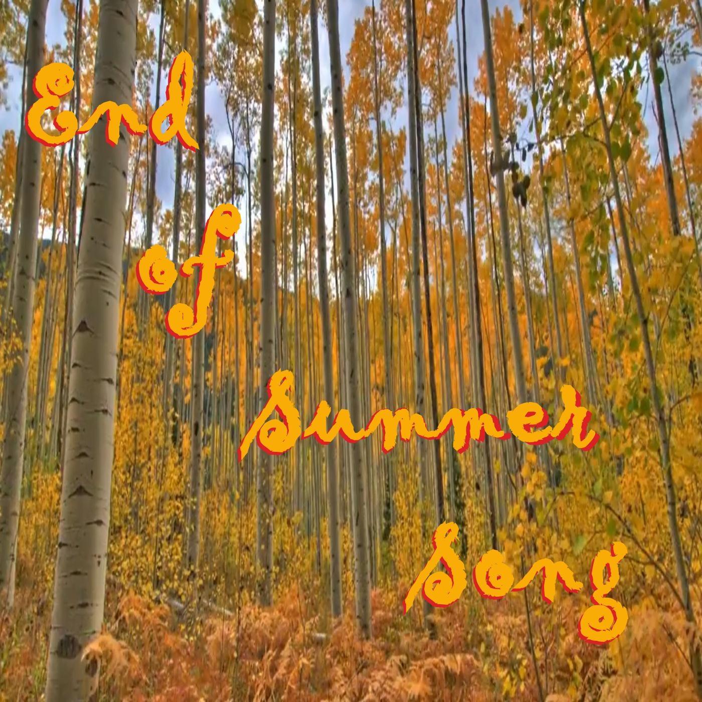 End of Summer Song